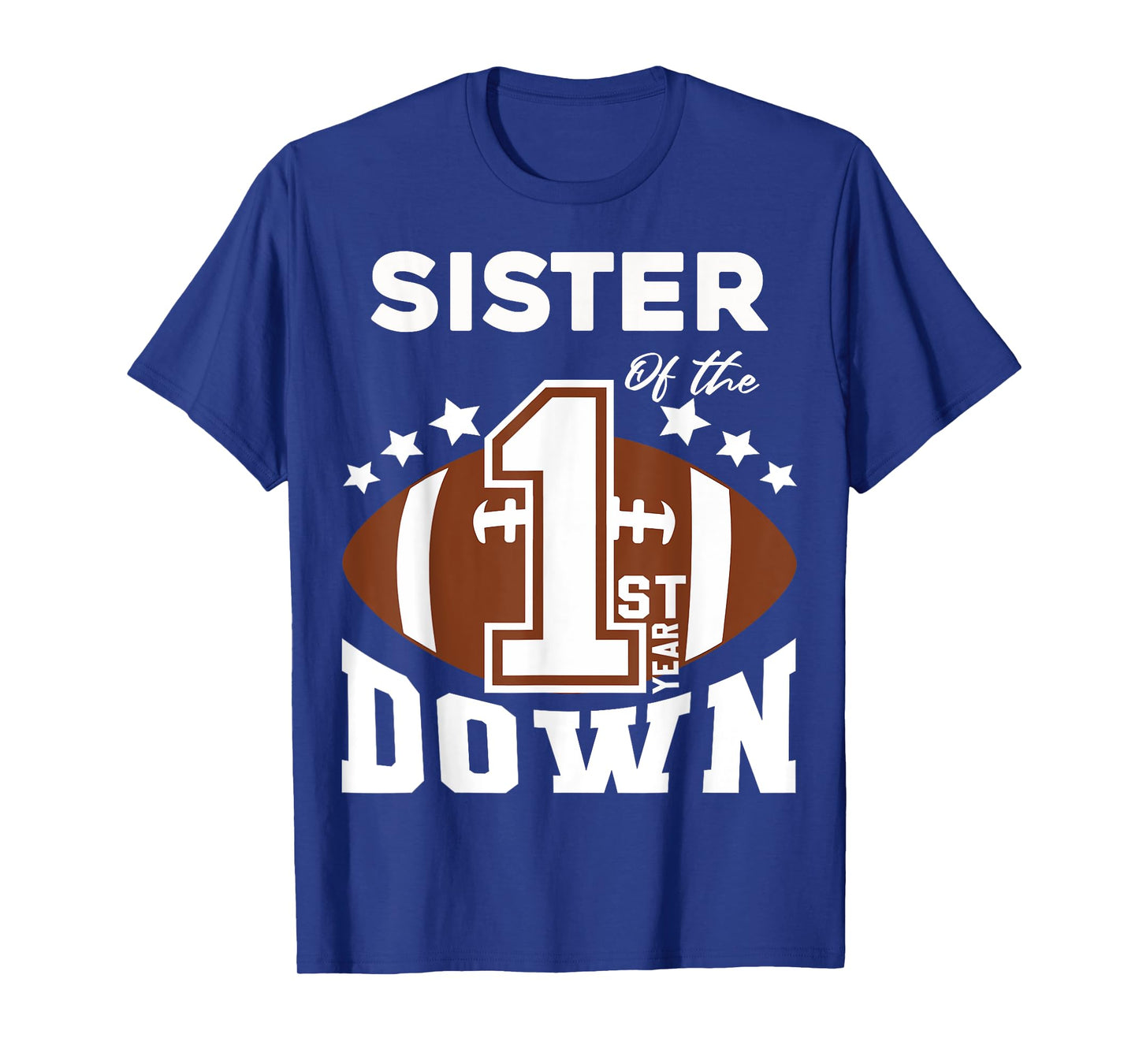 Sister of The 1st Year Down Football First Birthday Boy T-Shirt