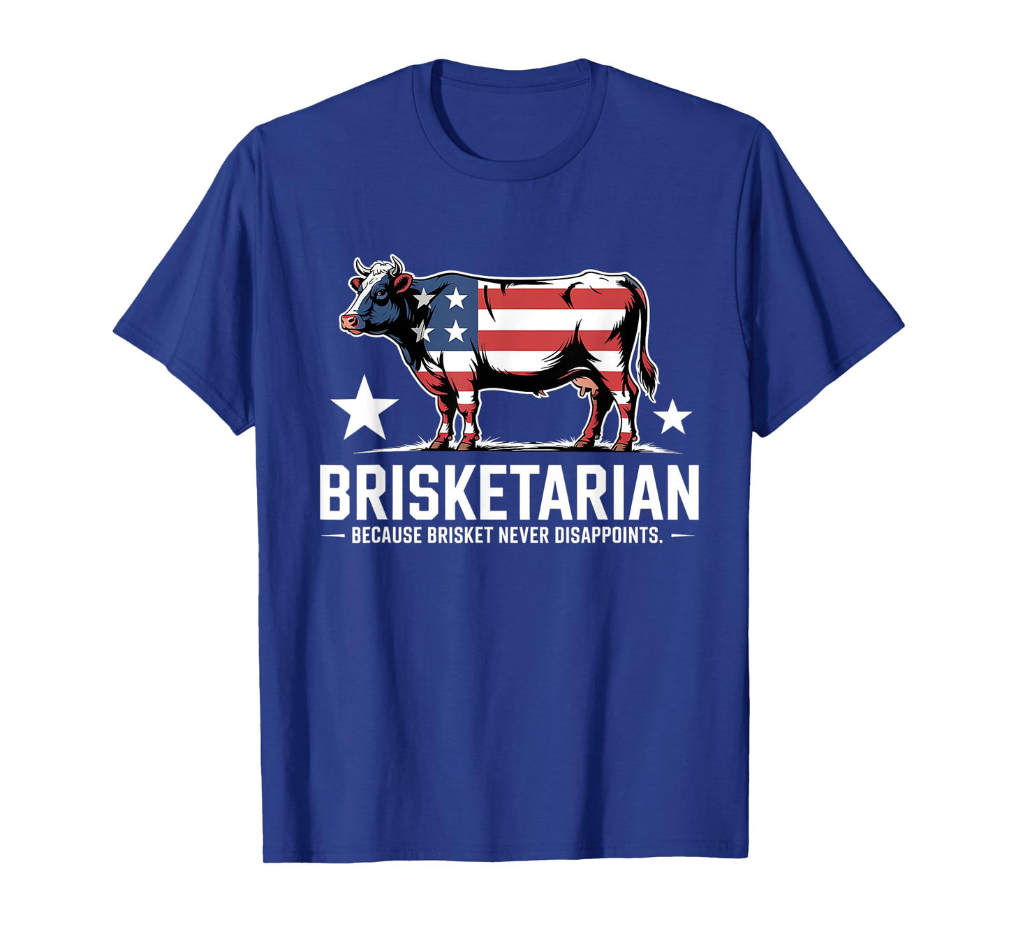 Brisketarian Because Brisket Never Disappoints - BBQ Lover T-Shirt
