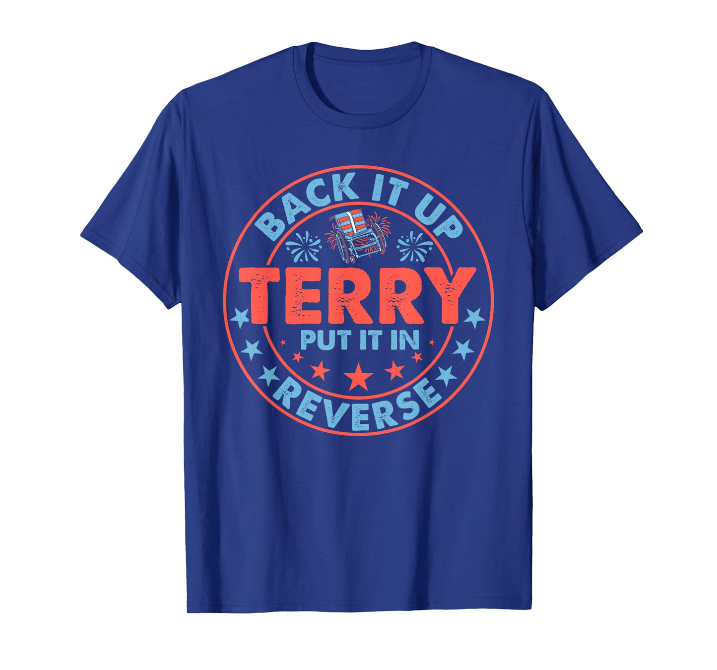 Groovy Back Up Terry Put It In Reverse Firework 4th Of July T-Shirt