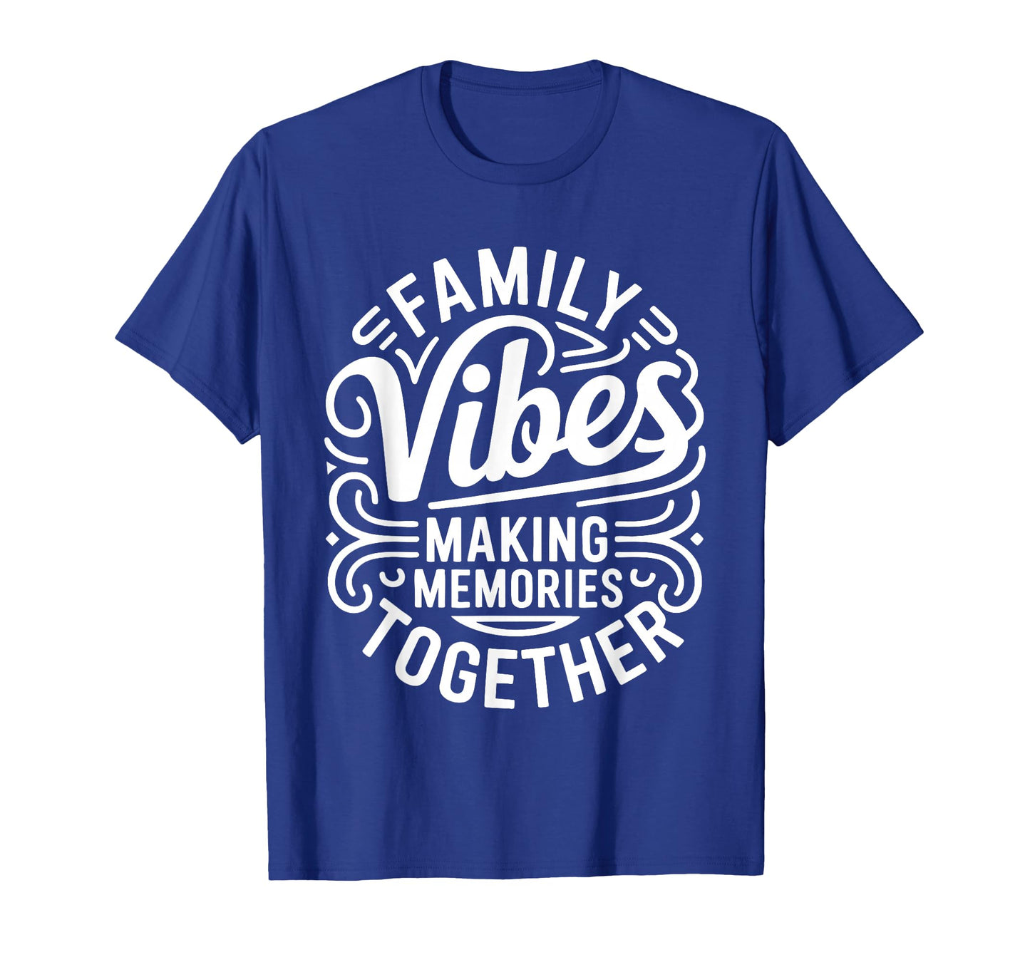 Family Vibes Making Memories Together Shirt Family Reunion T-Shirt