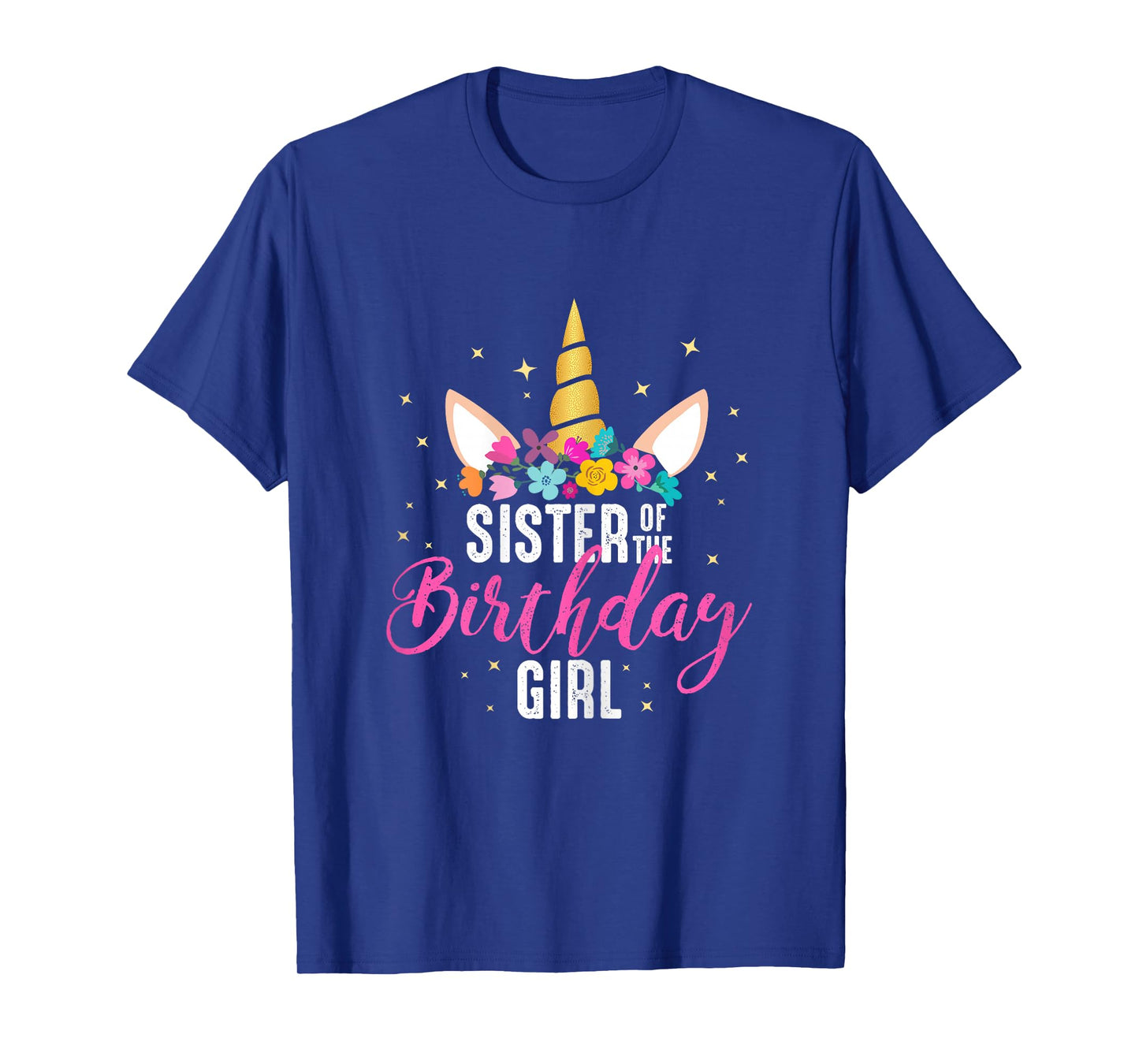 Sister Of The Birthday Girl Sibling Gift Unicorn Birthday T-Shirt