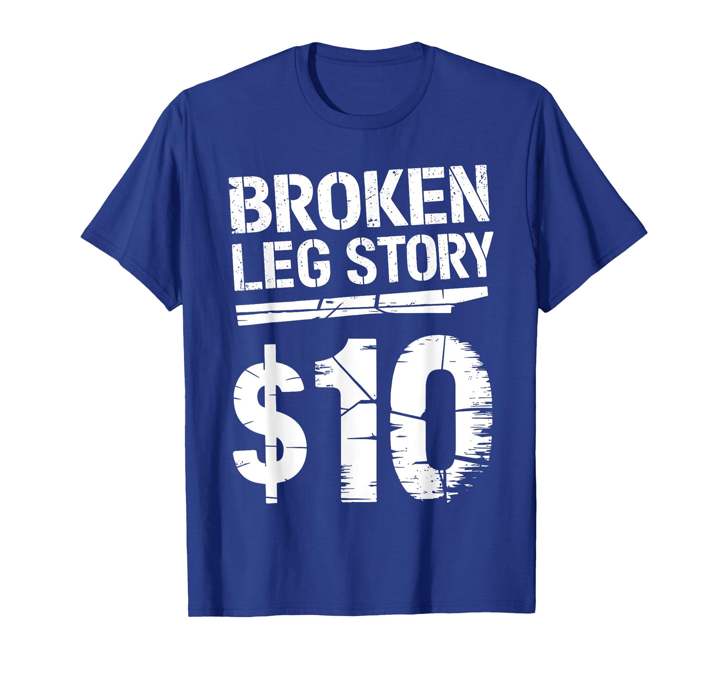 Best Broken Leg Art For Men Women Kids Broke Foot Broken Leg T-Shirt