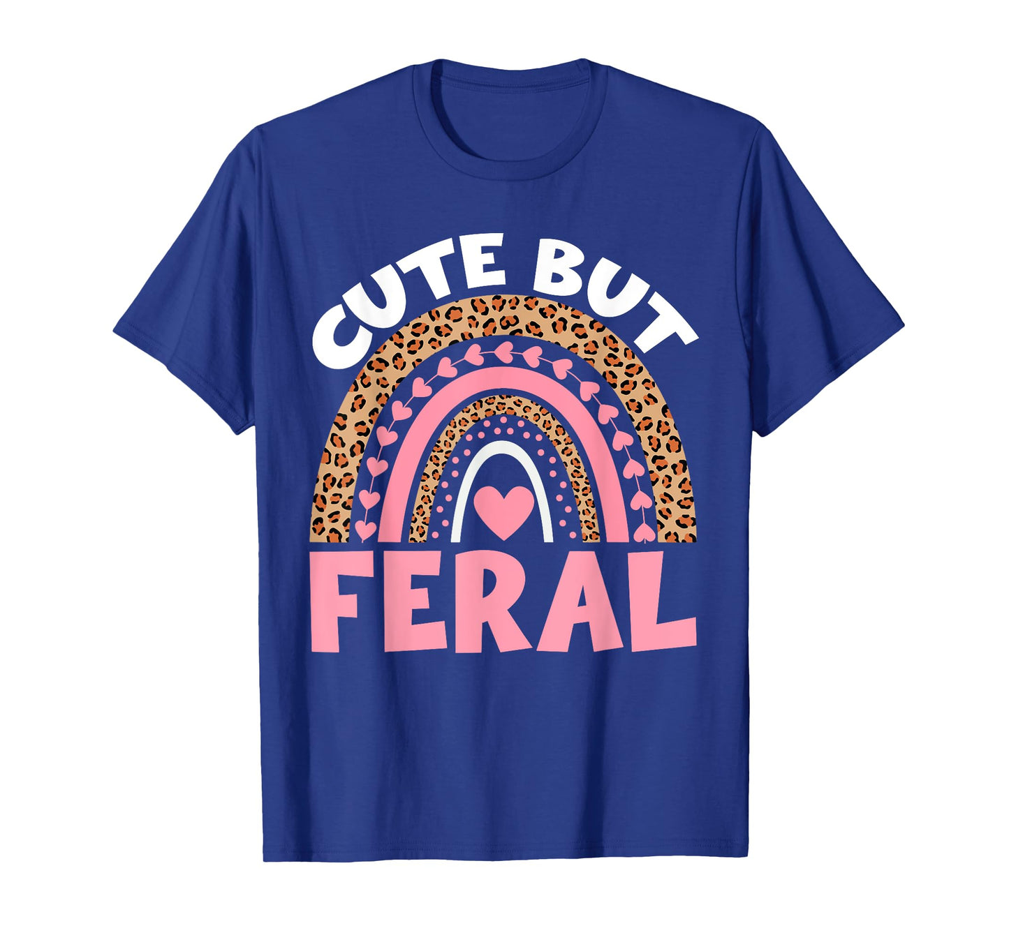 Kids Cute But Feral Toddler Girl Funny Rainbow Leopard Women T-Shirt