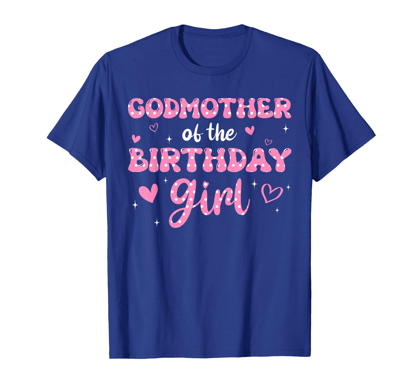 Godmother Of The Birthday Pink Girl Matching Family T-Shirt