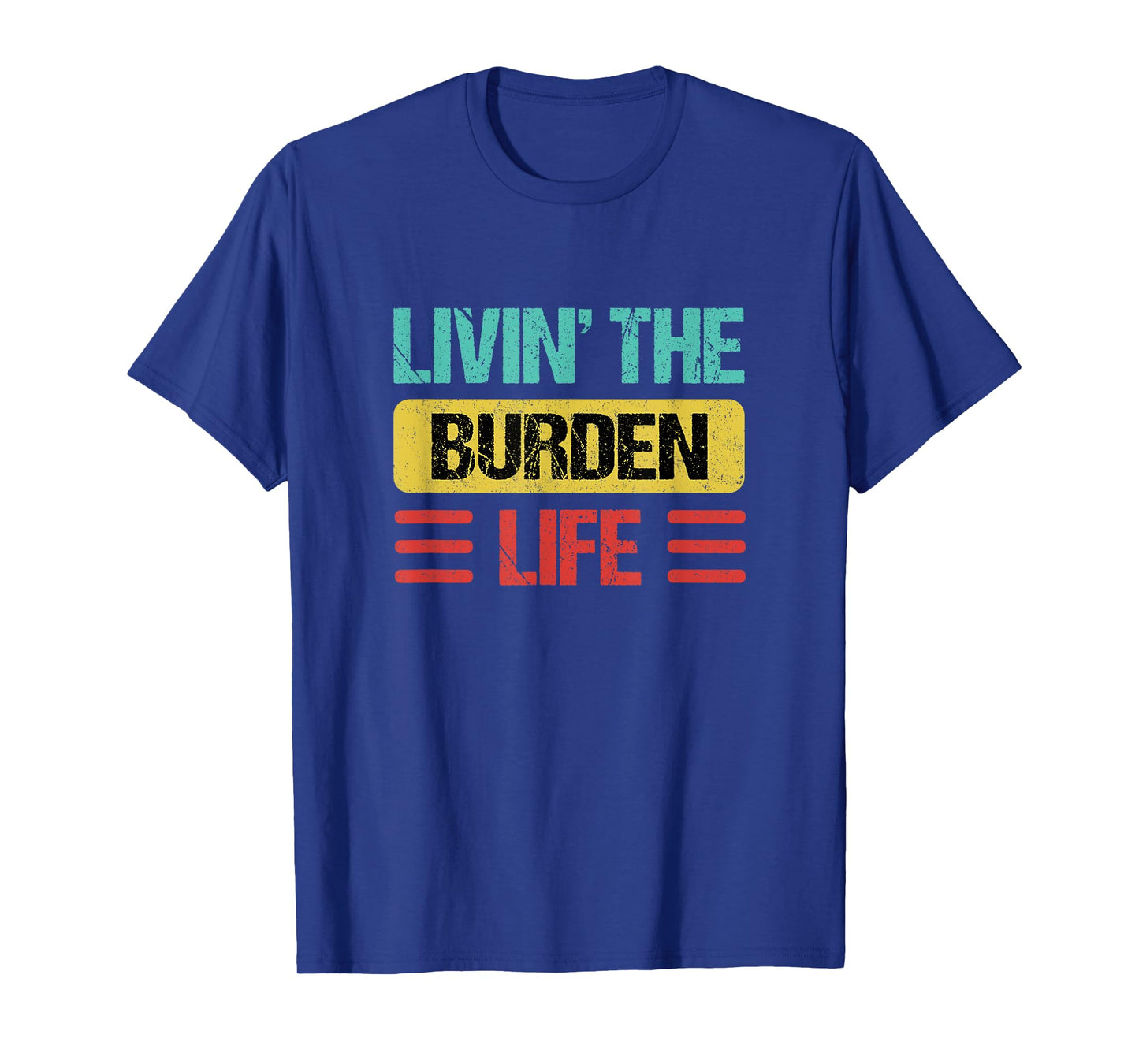 Burden Name T-Shirt