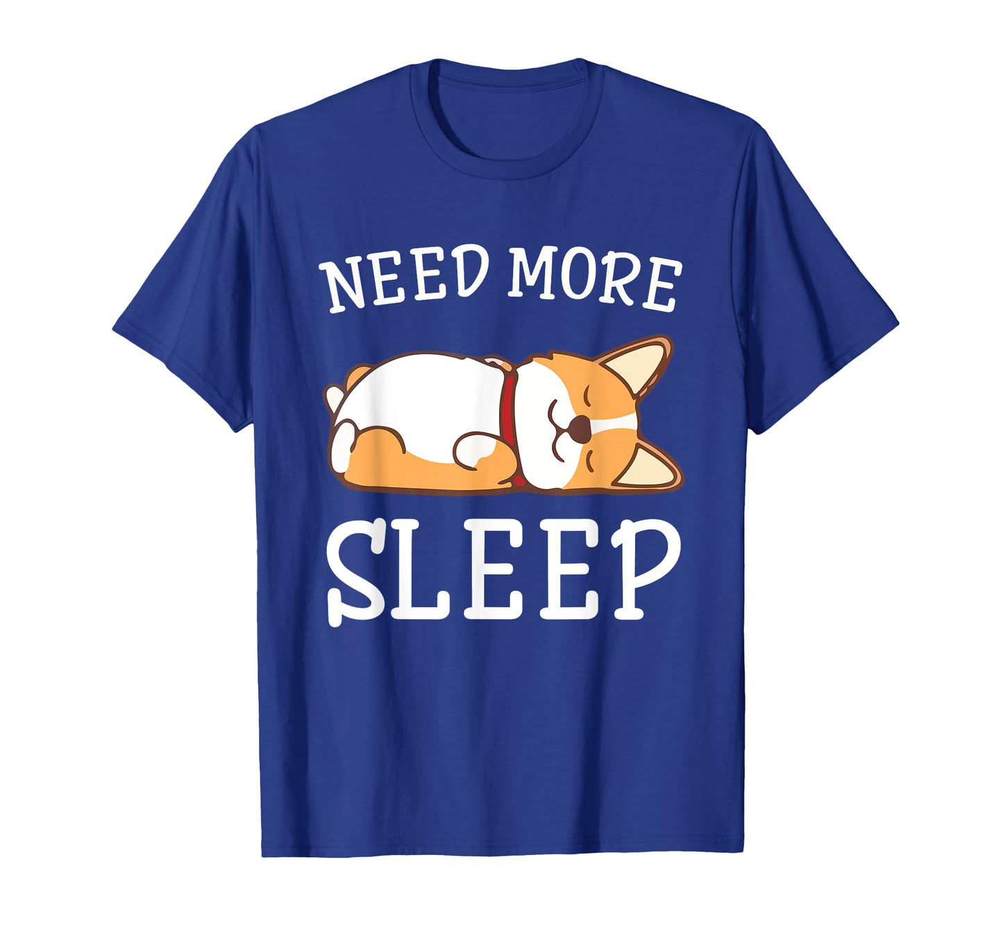 Funny Corgi Dog Pajama Need More Sleep Animal Lover T-Shirt for Men Women Girls Kids