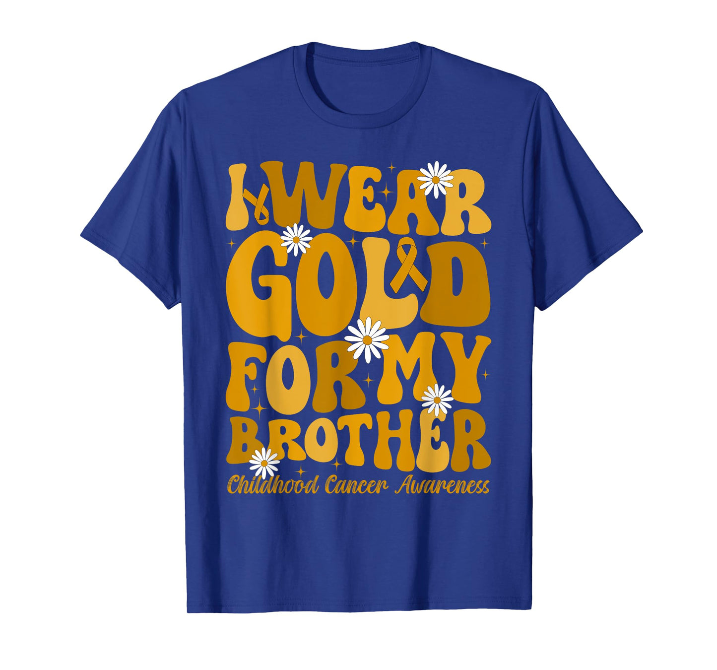 Groovy I Wear Gold For My Brother Childhood Cancer Awareness T-Shirt