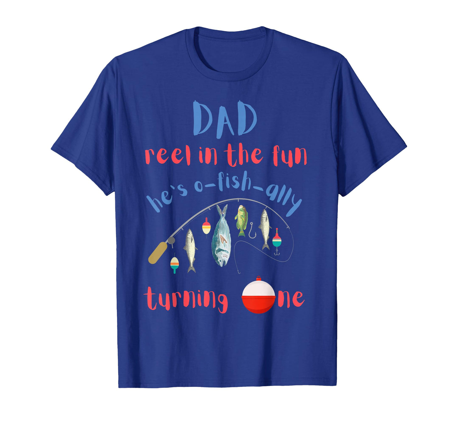 Dad Dad Fishing First Birthday O-fish-ally One 1st Bday T-Shirt