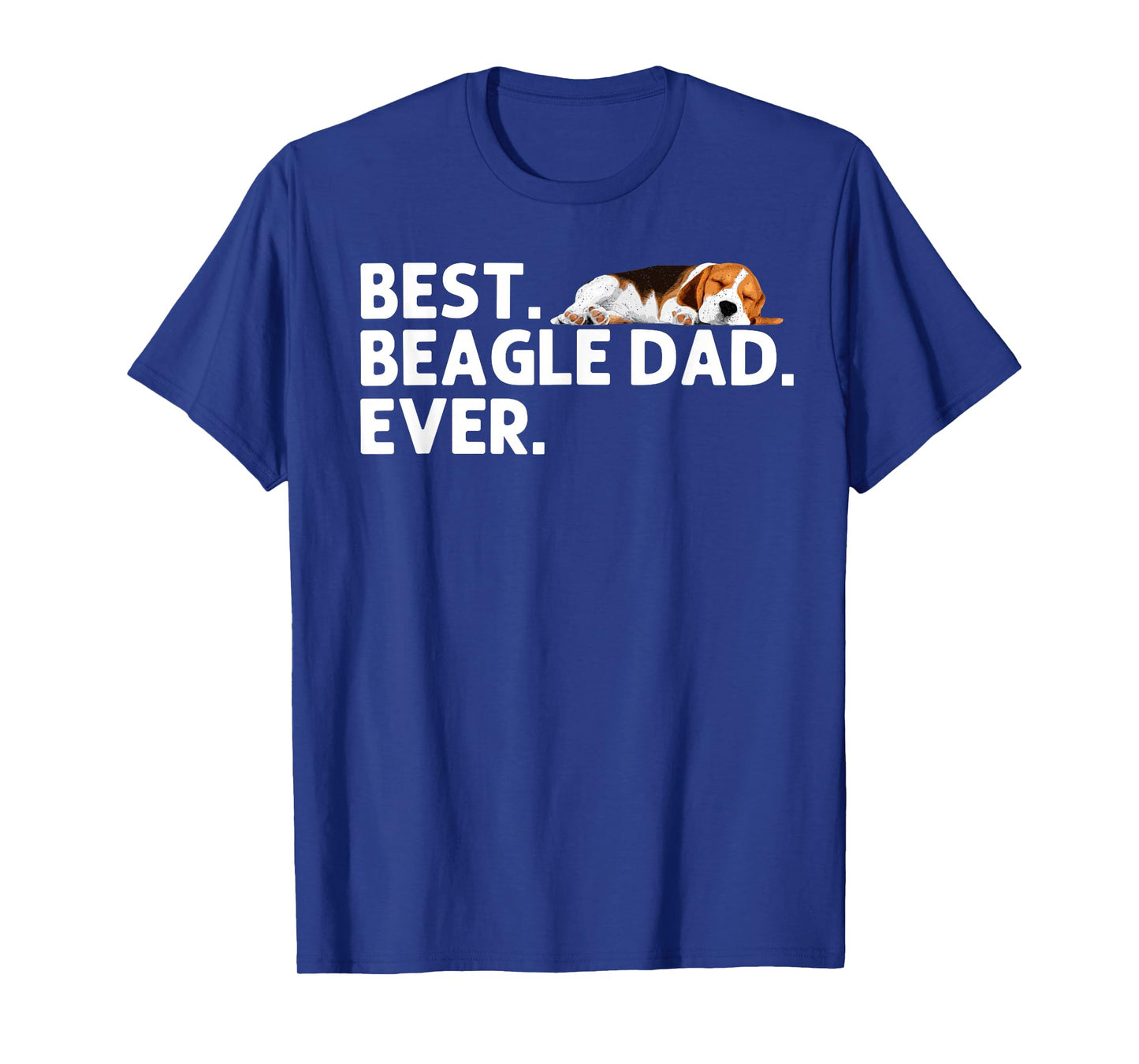 Best Beagle Dad Art For Men Father Beagle Dog Beagle Lover T-Shirt