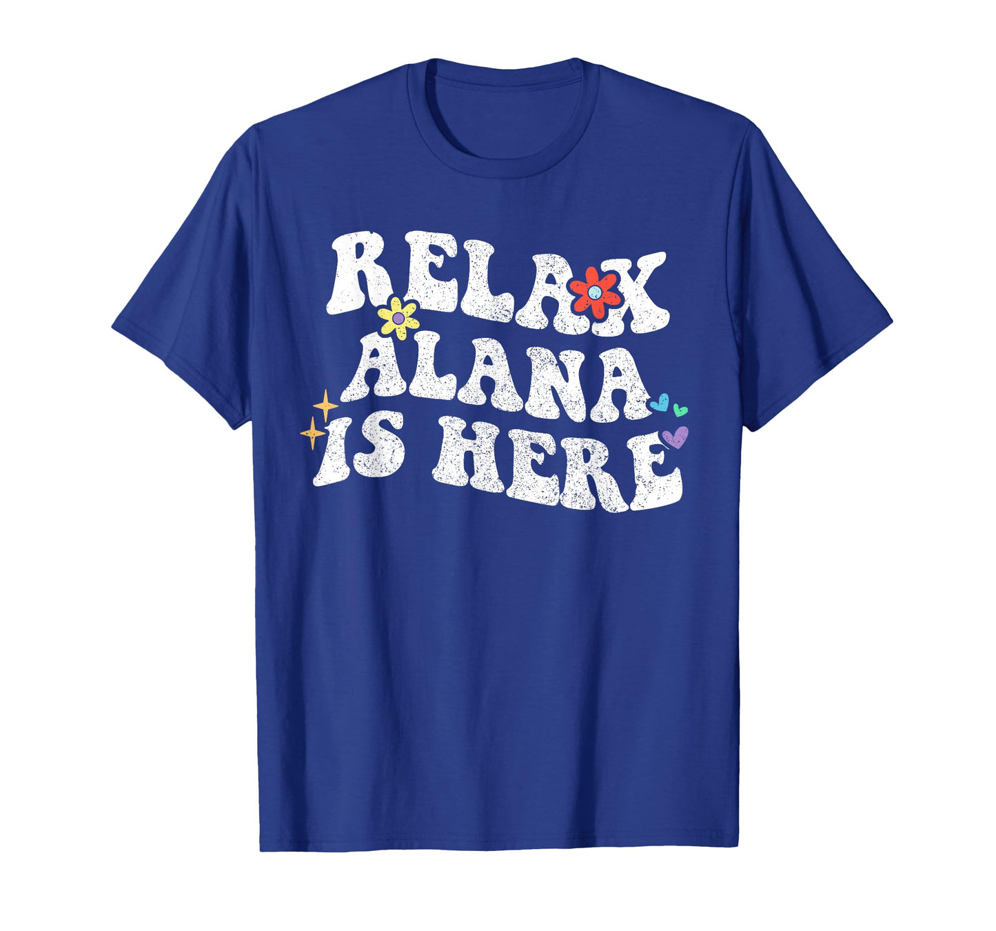 Retro Groovy Relax Alana Is Here Funny Mother's Day Name T-Shirt