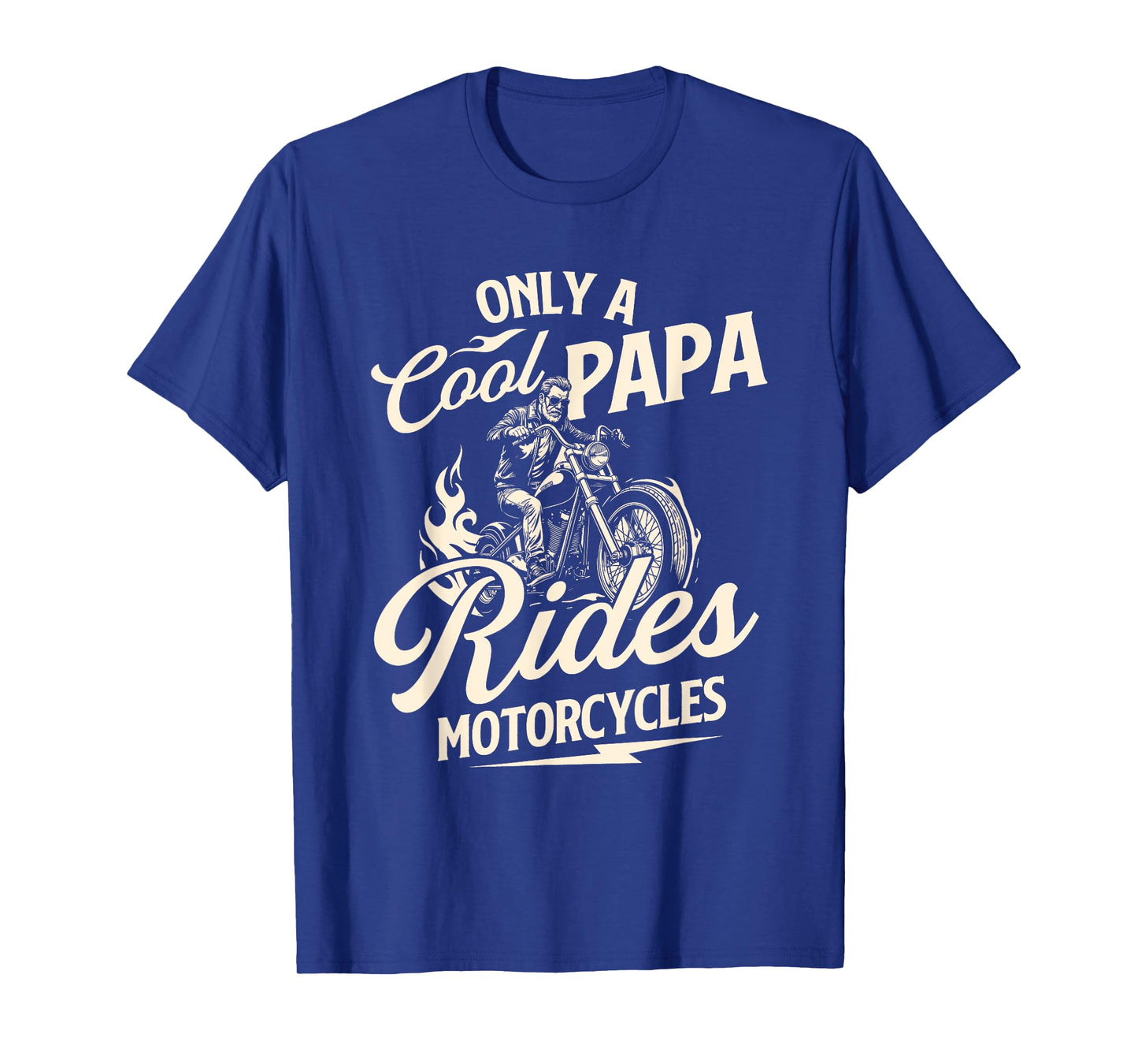 Only A Cool Papa Rides Motorcycles - Biker Motorcycling T-Shirt