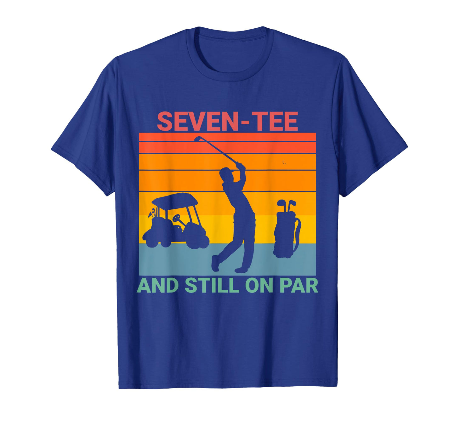 70th Birthday Golfer, Seven-tee and still on par T-Shirt