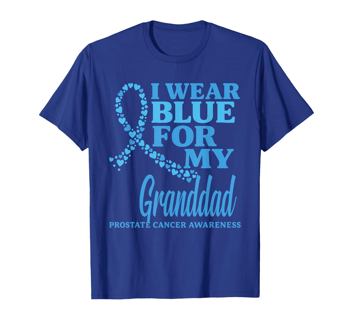 I wear Blue for My Granddad Prostate Cancer Awareness T-Shirt