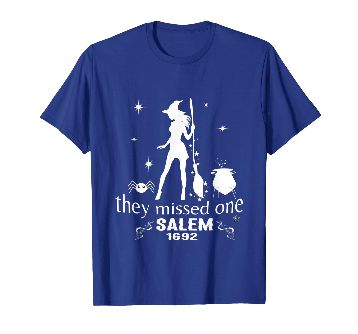 Salem 1692 they missed one For Halloween T-Shirt