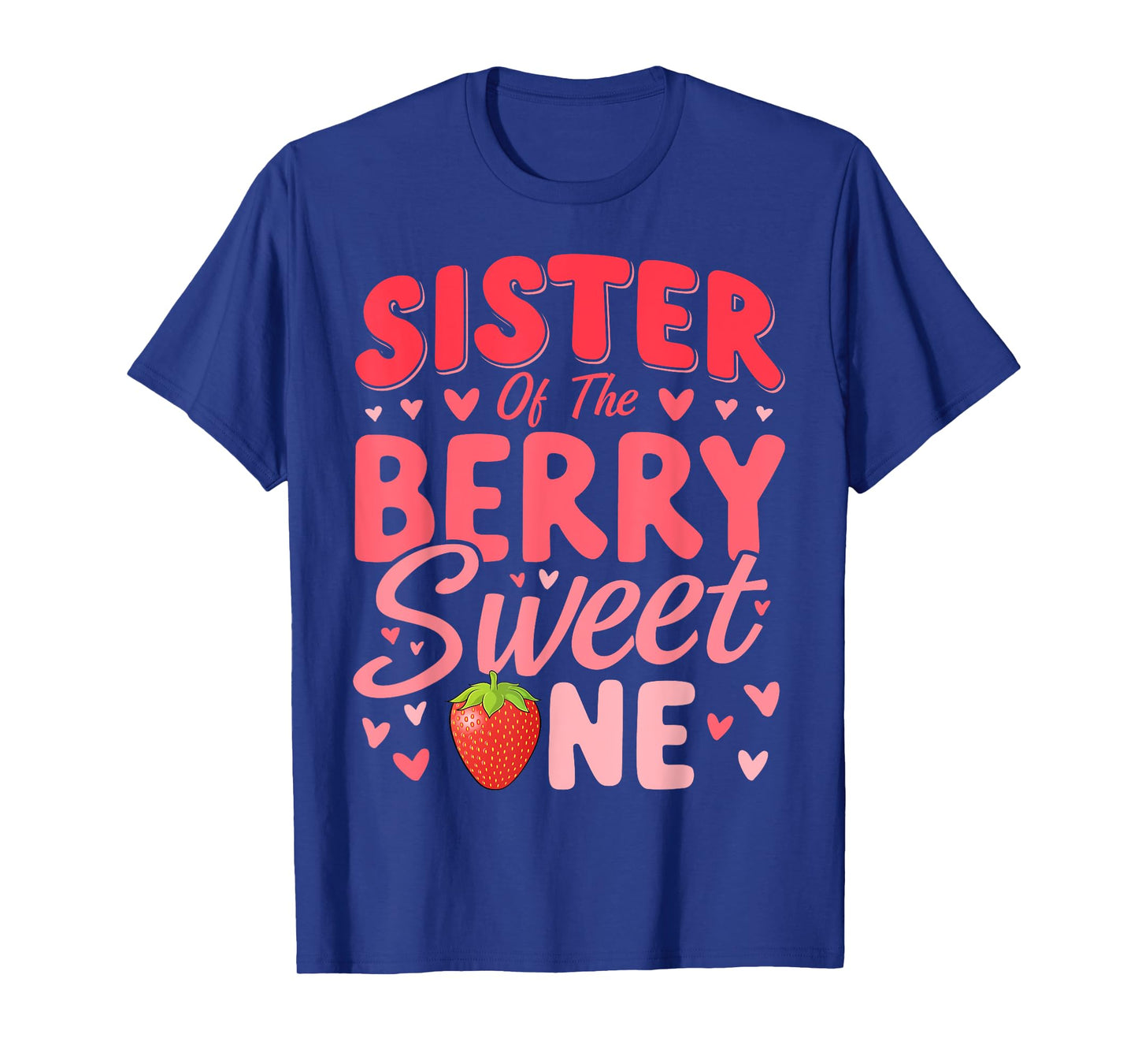 Sister Of The Berry Sweet One Strawberry Cute 1st Birthday T-Shirt