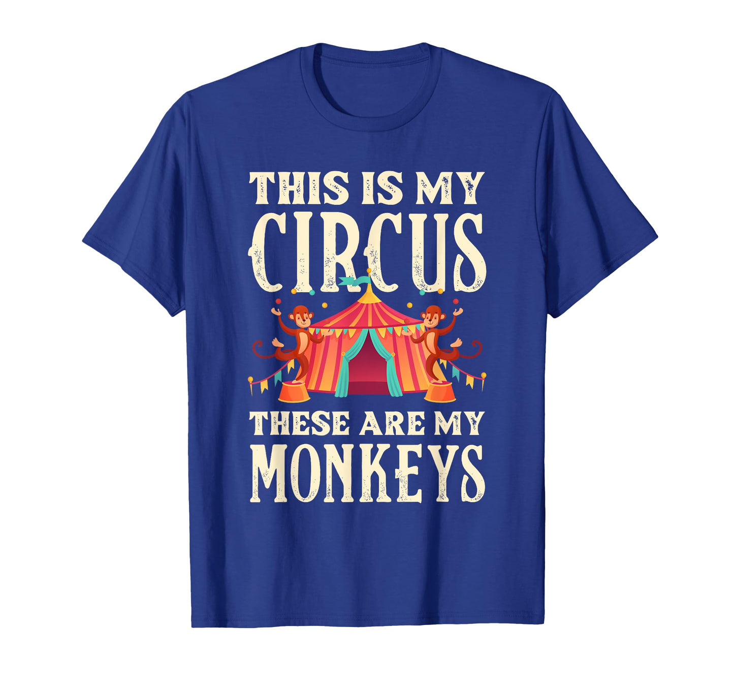 This Is My Circus These Are My Monkeys Family Mother T-Shirt