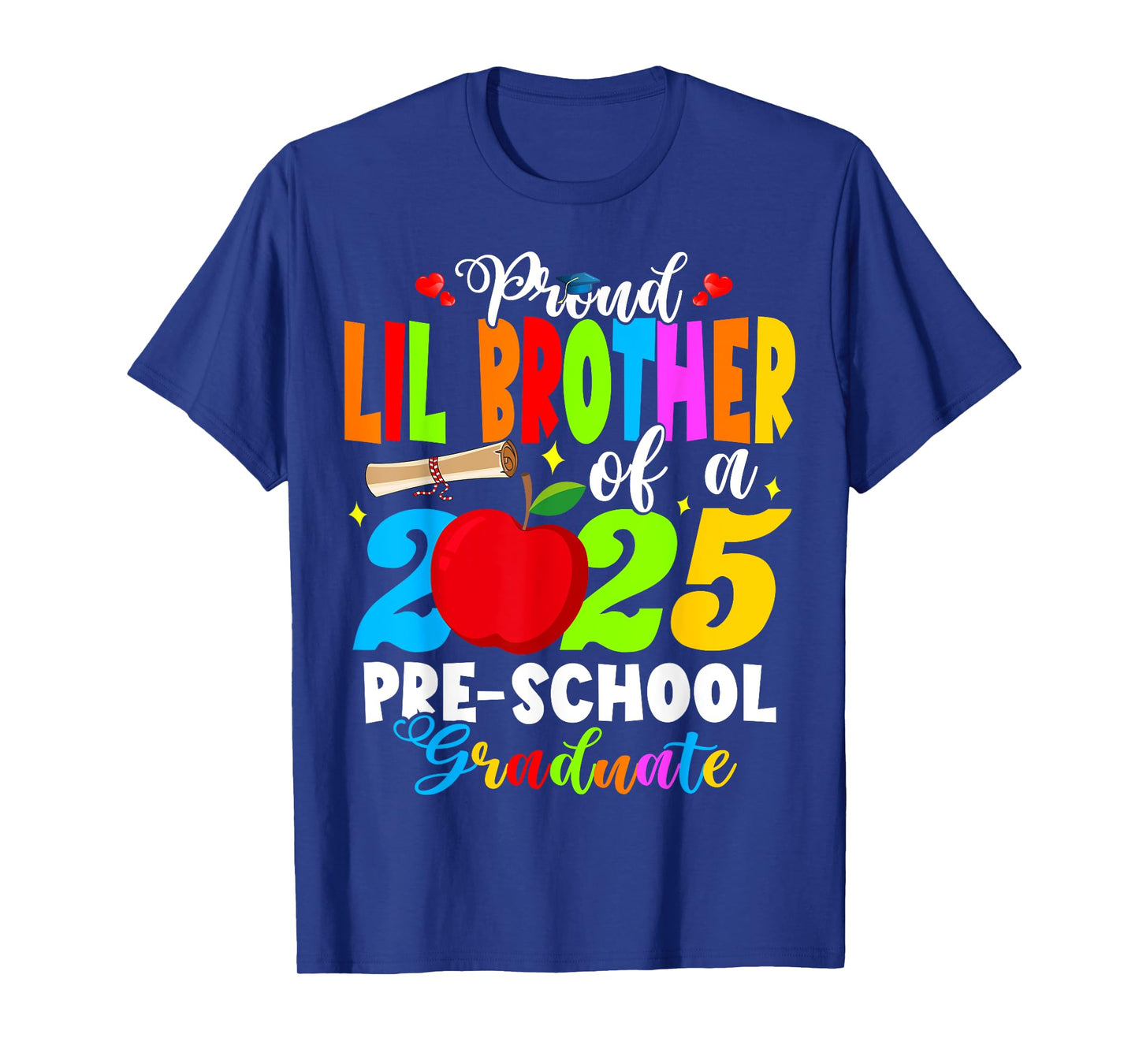Proud Lil Brother Of 2025 Preschool Graduate Grad Pre-K T-Shirt