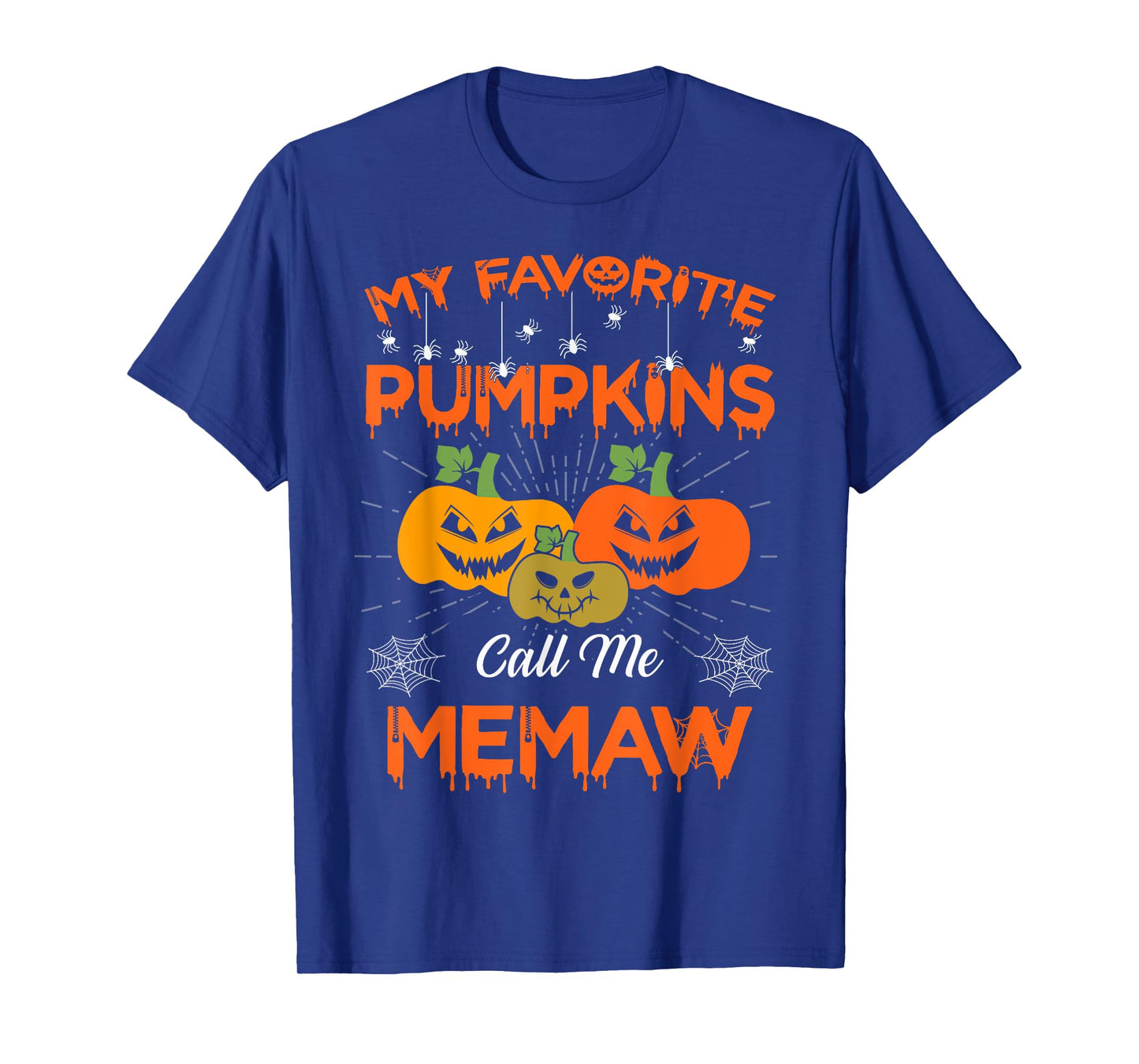 My Favorite Pumpkins Call Me Memaw Halloween Women Men T-Shirt