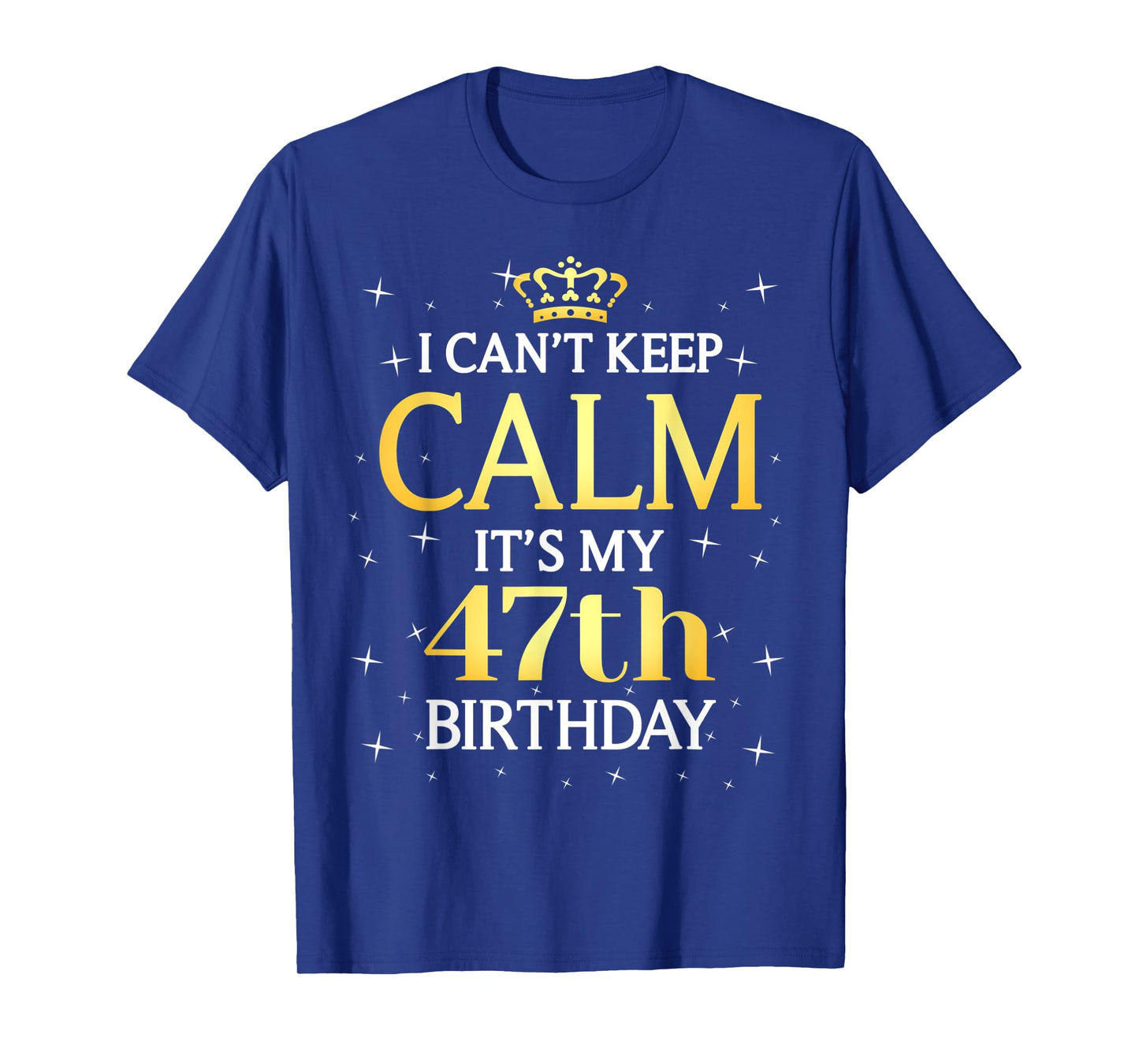 47 Year Old Men Women Birthday Gift It's My 47th Birthday T-Shirt