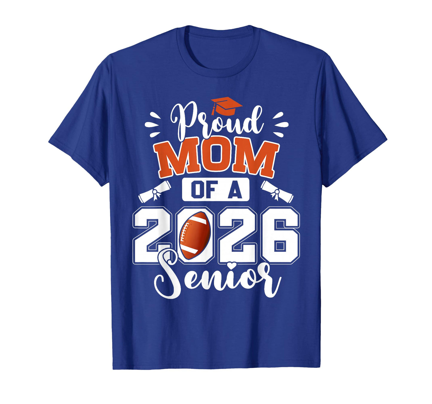 Proud Mom of A 2026 Senior Football Graduate Graduation T-Shirt
