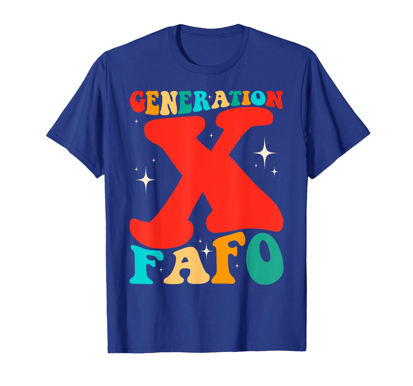 Generation X Funny FAFO 60s 70s Gen-Xers Sarcastic Gen X T-Shirt
