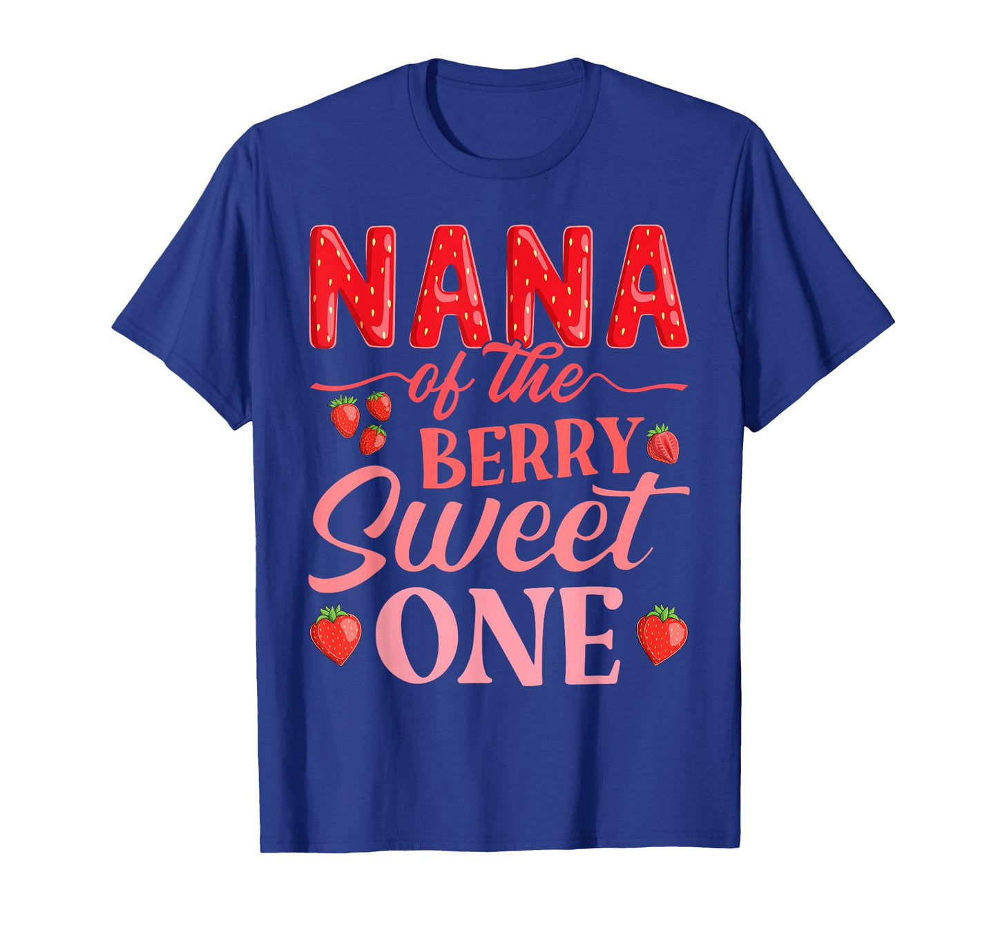 Nana Of The Berry Sweet One Cute Strawberry First Birthday T-Shirt