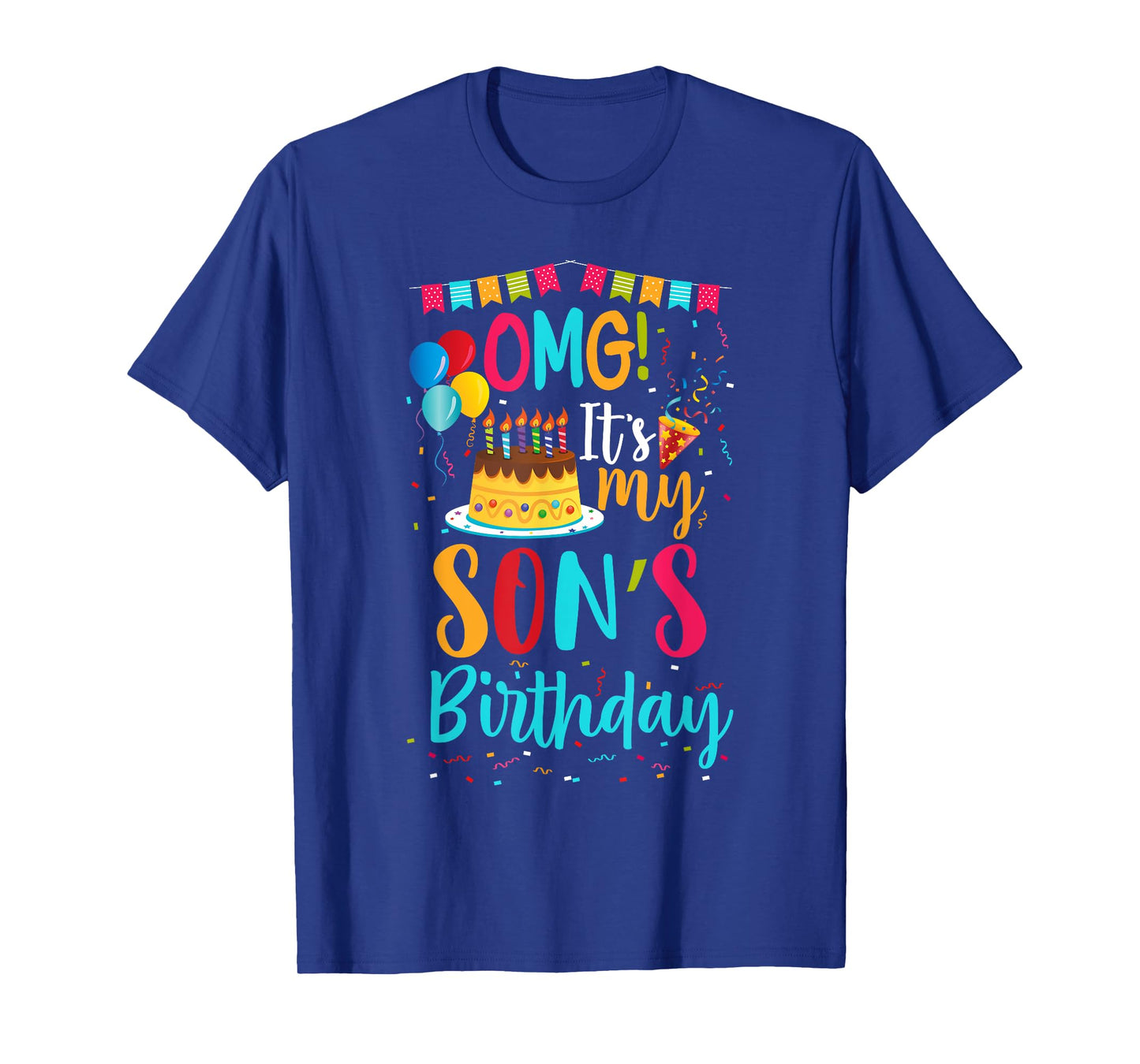 OMG It's My Son's Birthday Happy To Me You Mommy Daddy T-Shirt
