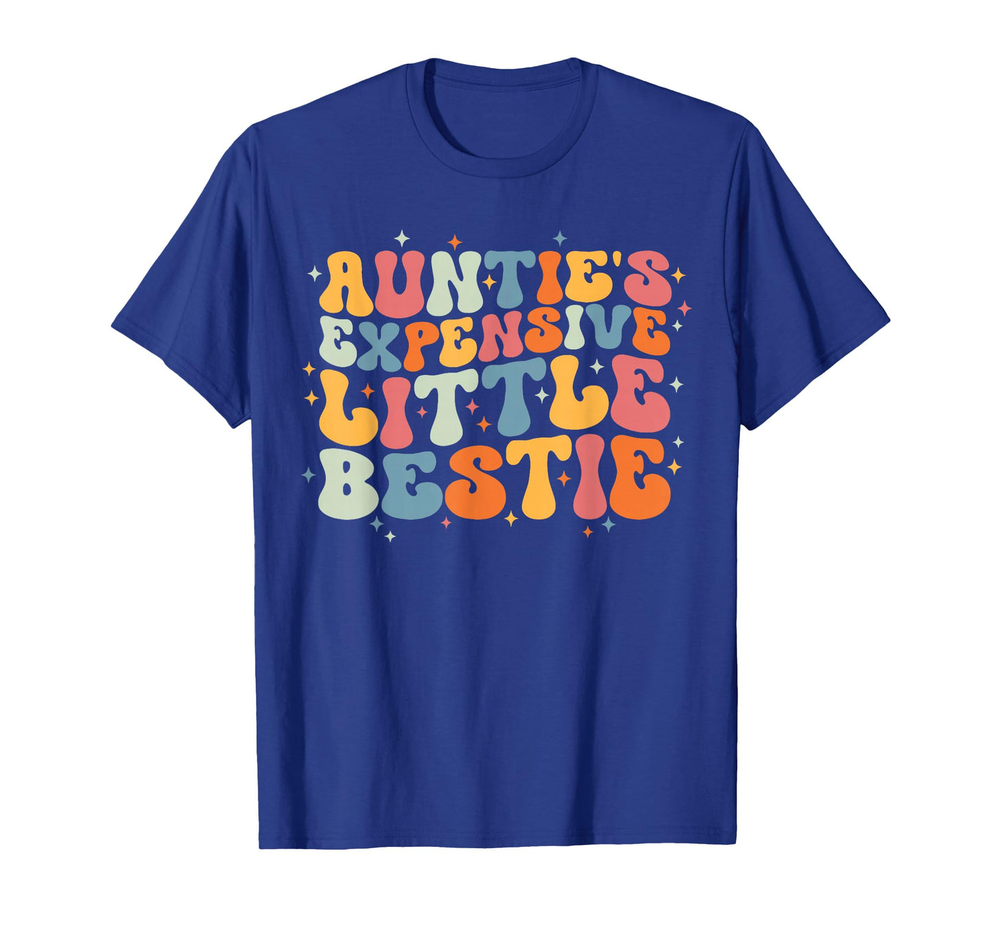 Cute Toddler Boy Girl Funny Aunties Expensive Little Bestie T-Shirt