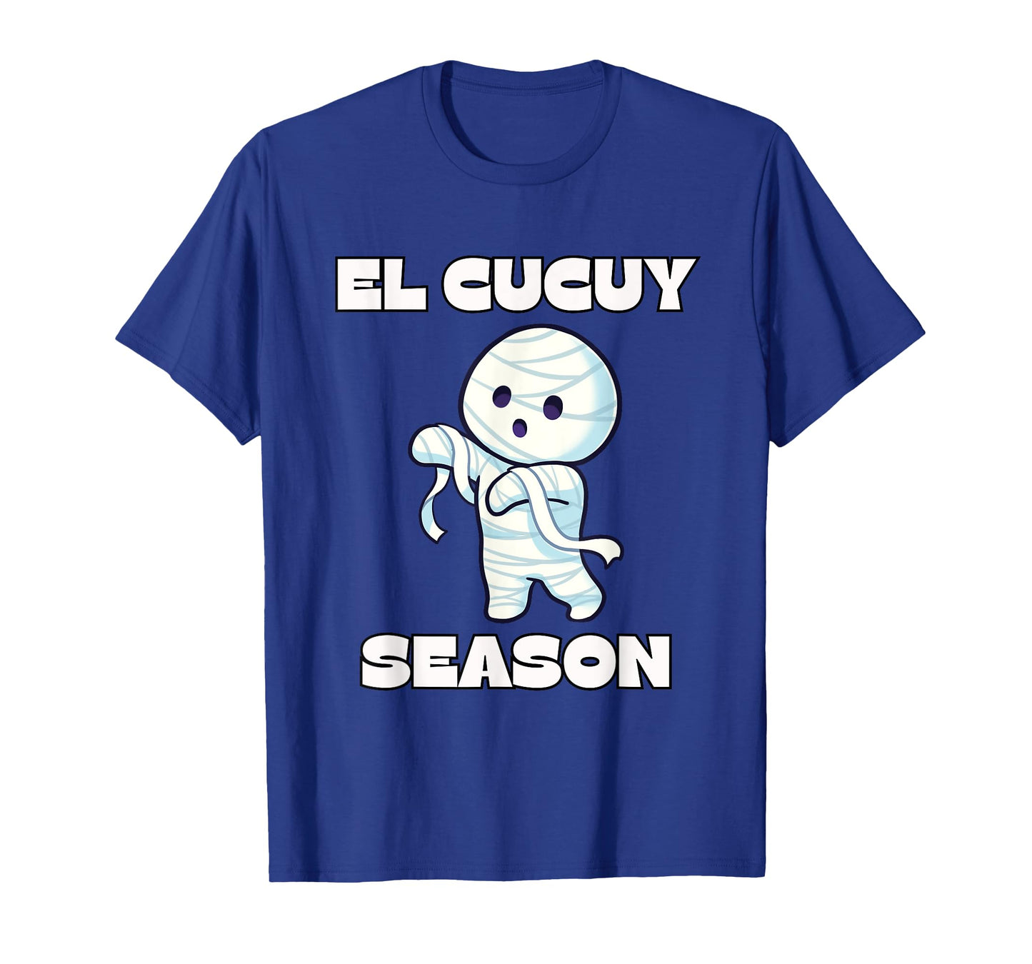 El Cucuy Season - Funny Spanish Halloween Mexican Mummy T-Shirt