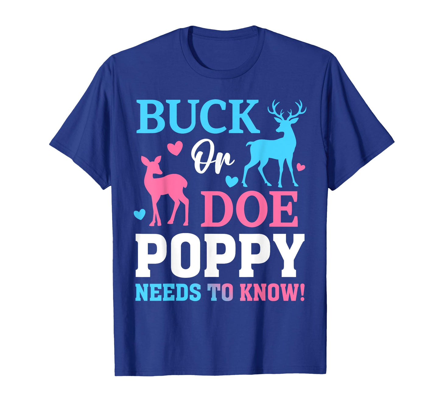 Buck or Doe Poppy Need To Know Gender Reveal Party T-Shirt