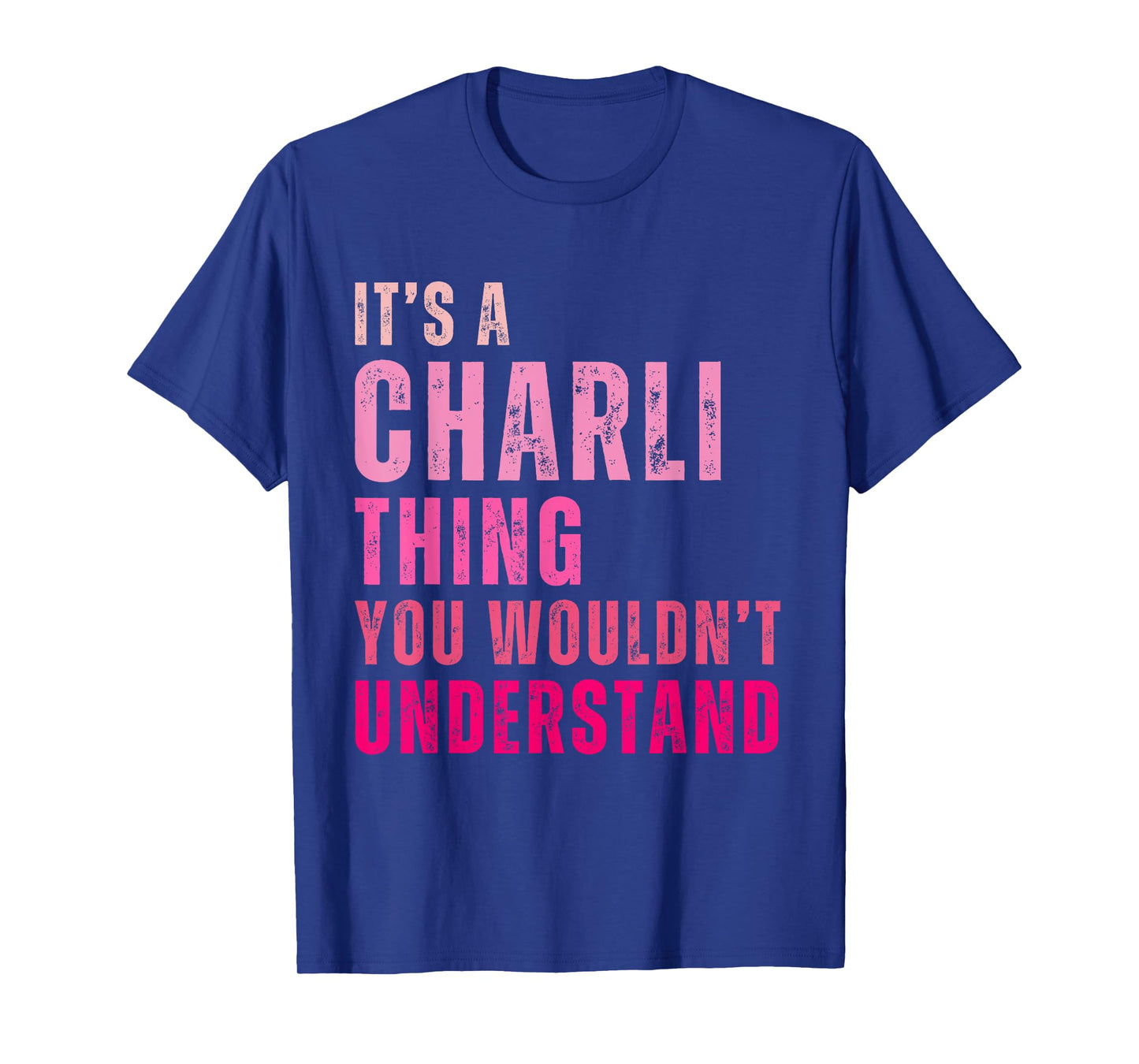 It's A Charli Thing You Wouldn't Understand Charli Vintage T-Shirt