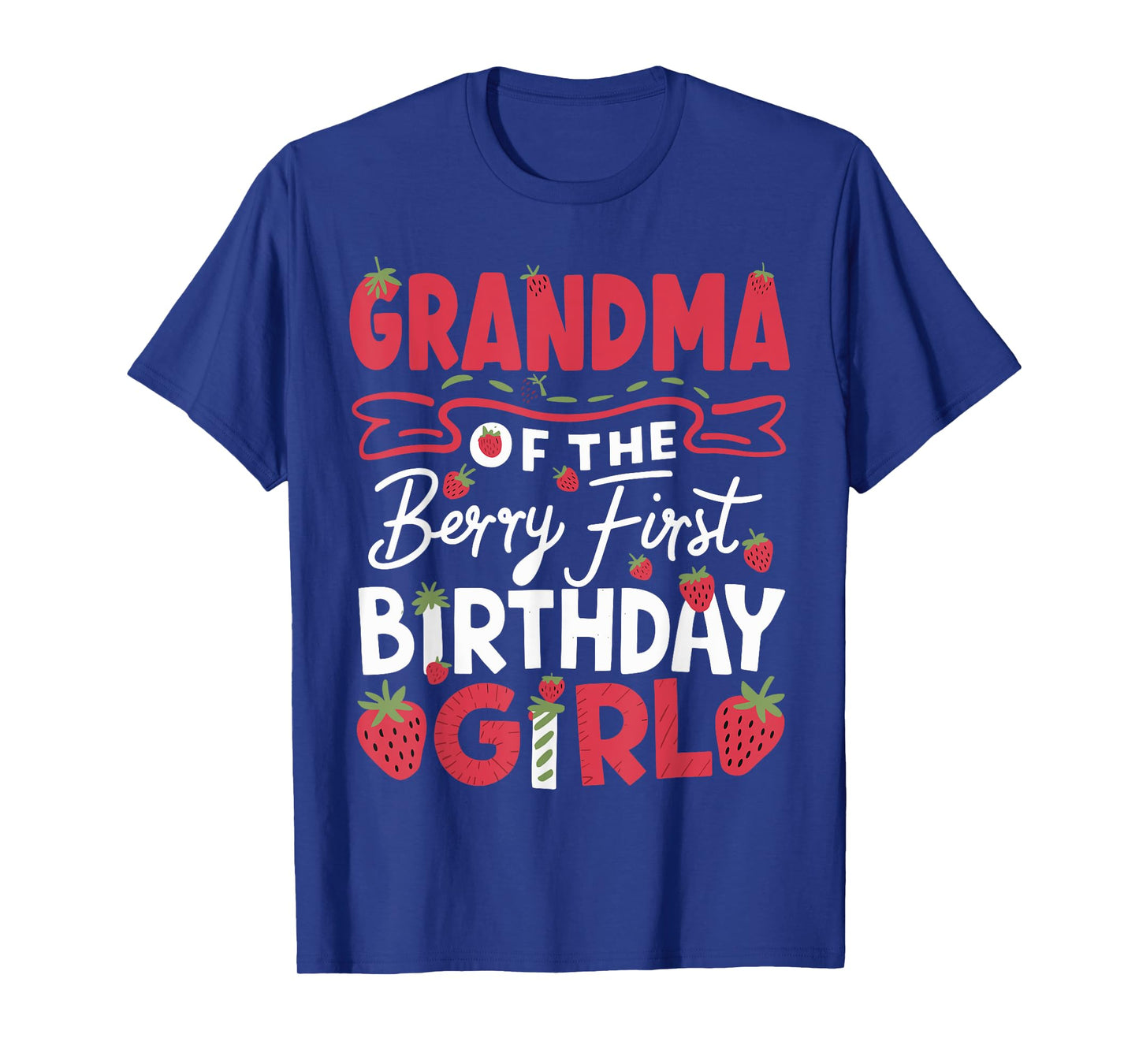 Grandma Of The Berry First Birthday Girl Strawberry T-Shirt