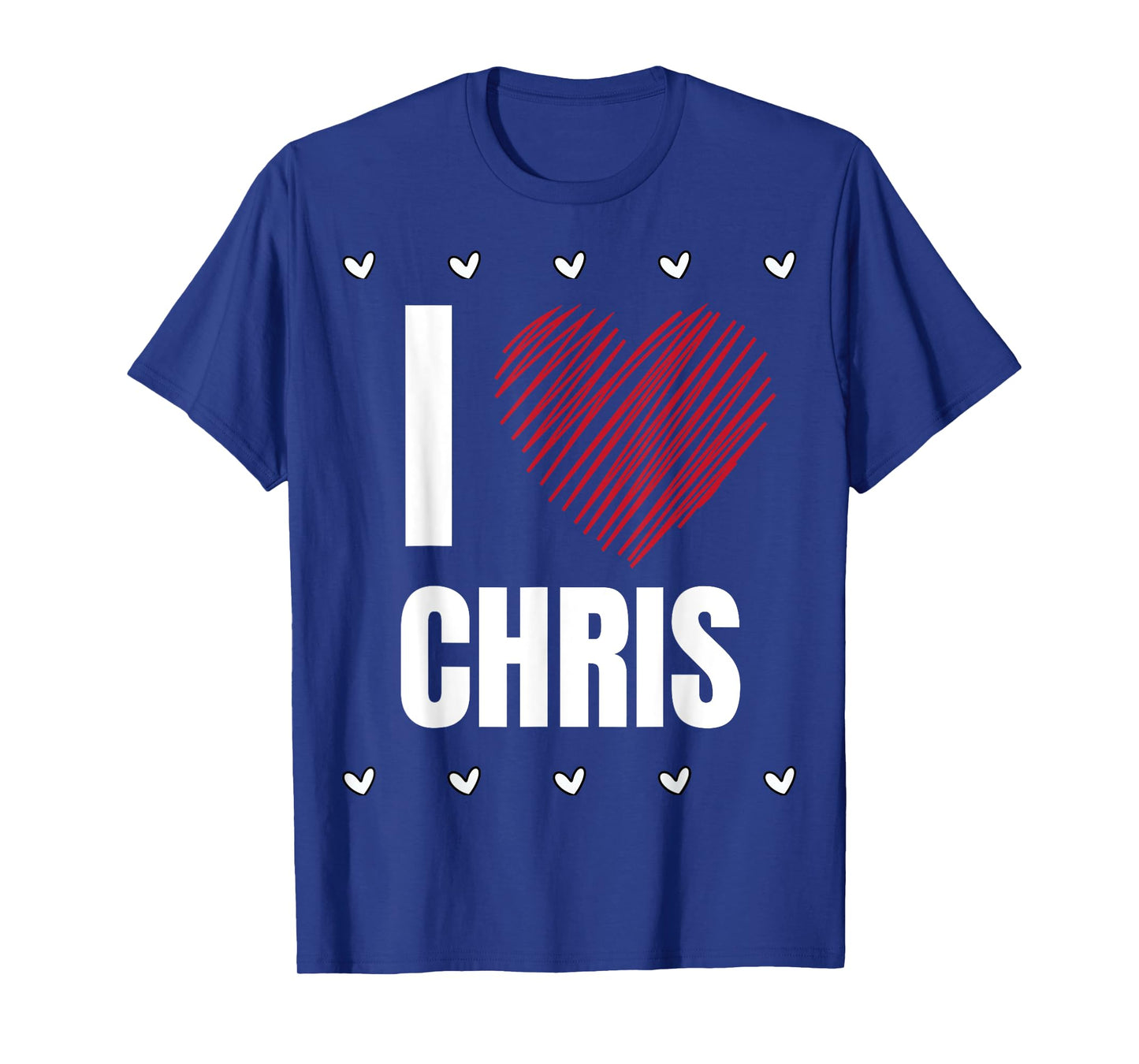 I Love CHRIS First Name Cool Heart Funny Personalized Name T-Shirt