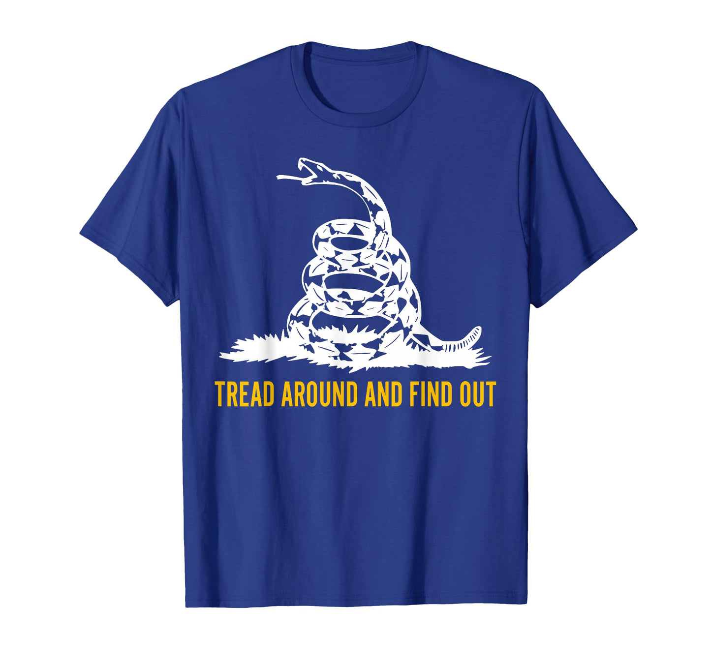 Tread Around And Find Out T-Shirt