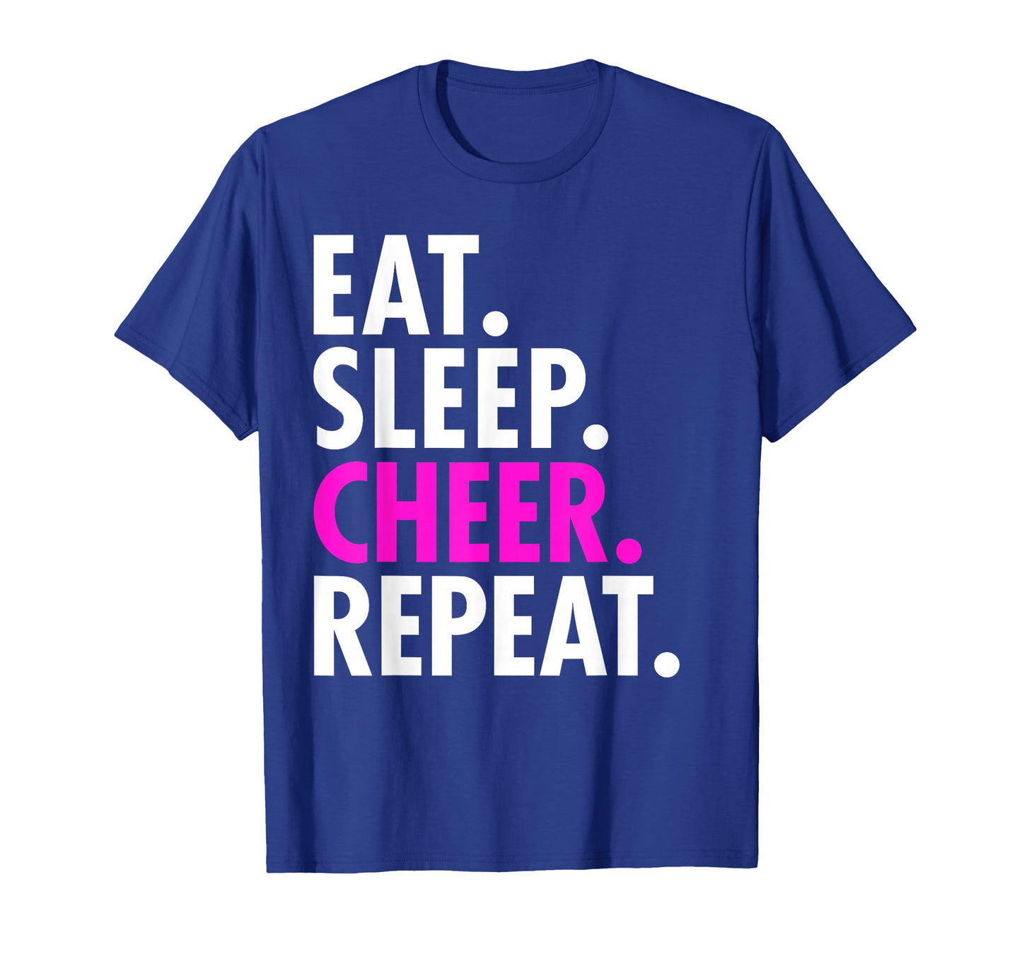Eat Sleep Cheer Repeat Funny Cheerleader Cheerleading Gift T-Shirt