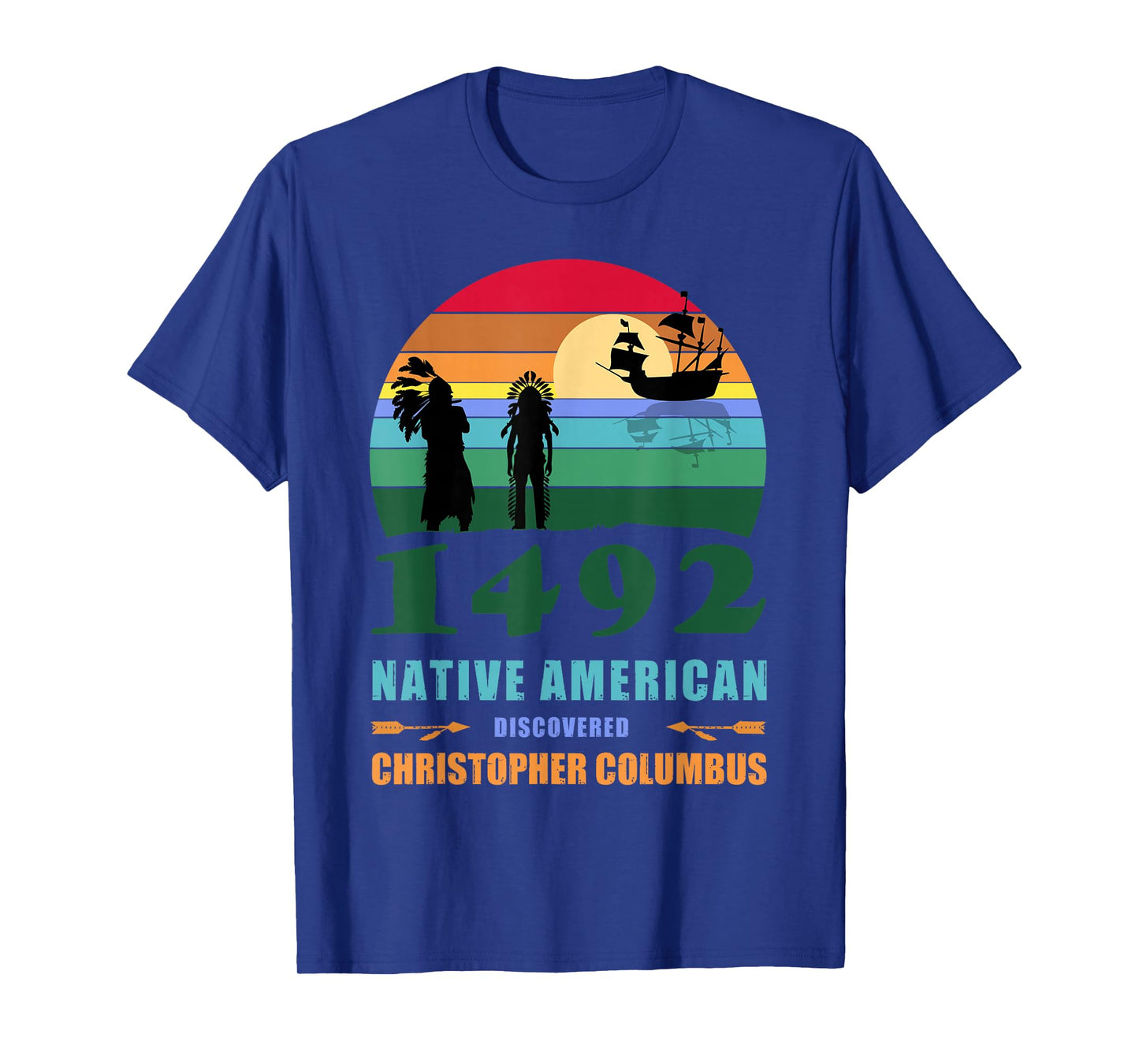 Indigenous Peoples Day 1492 or Columbus day T-Shirt