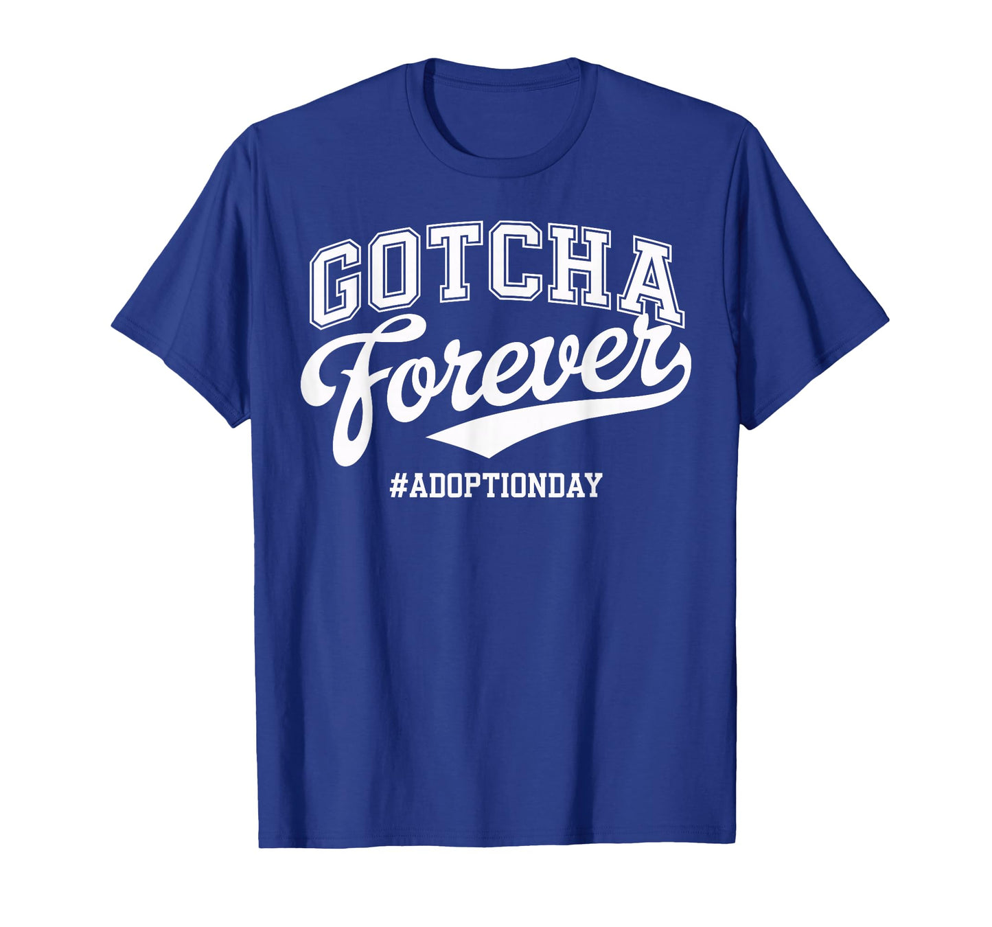 Gotcha Forever Adoption Day Family Gotcha Day T-Shirt