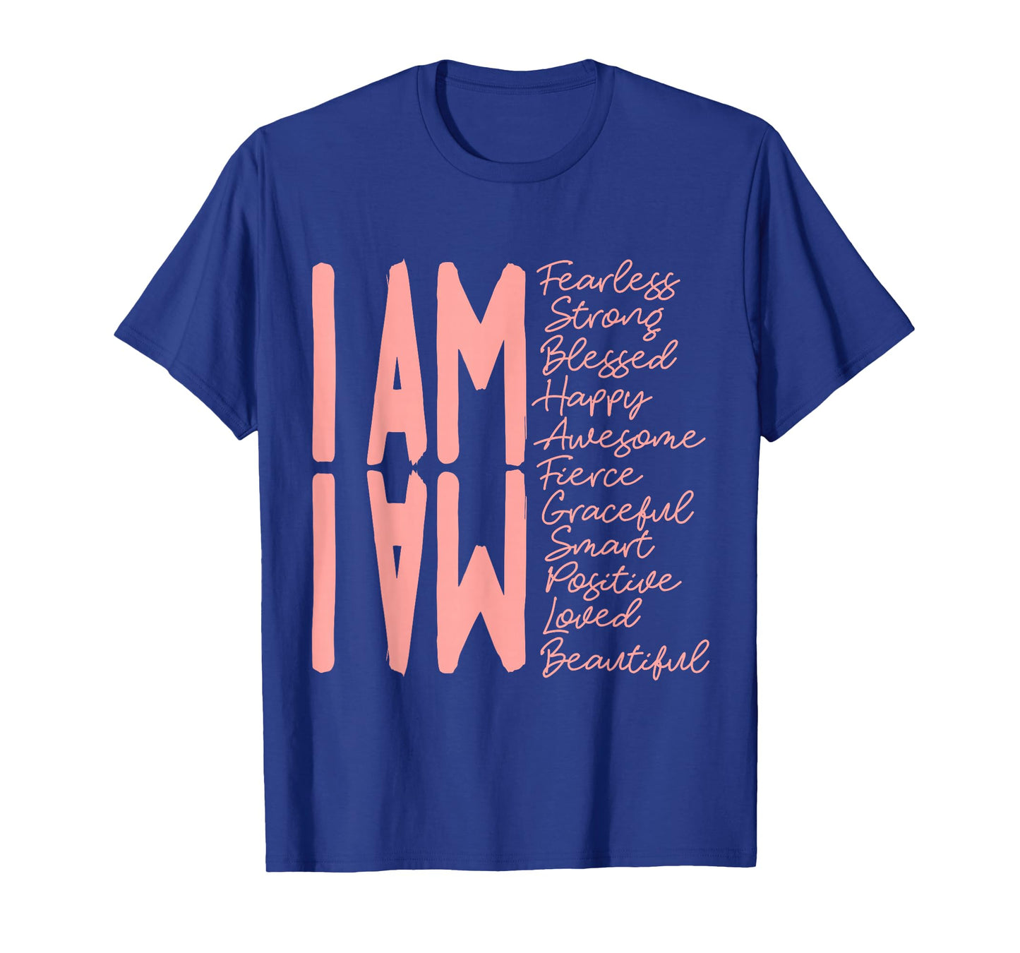 I am Fearless, I am Strong I am Blessed T-Shirt