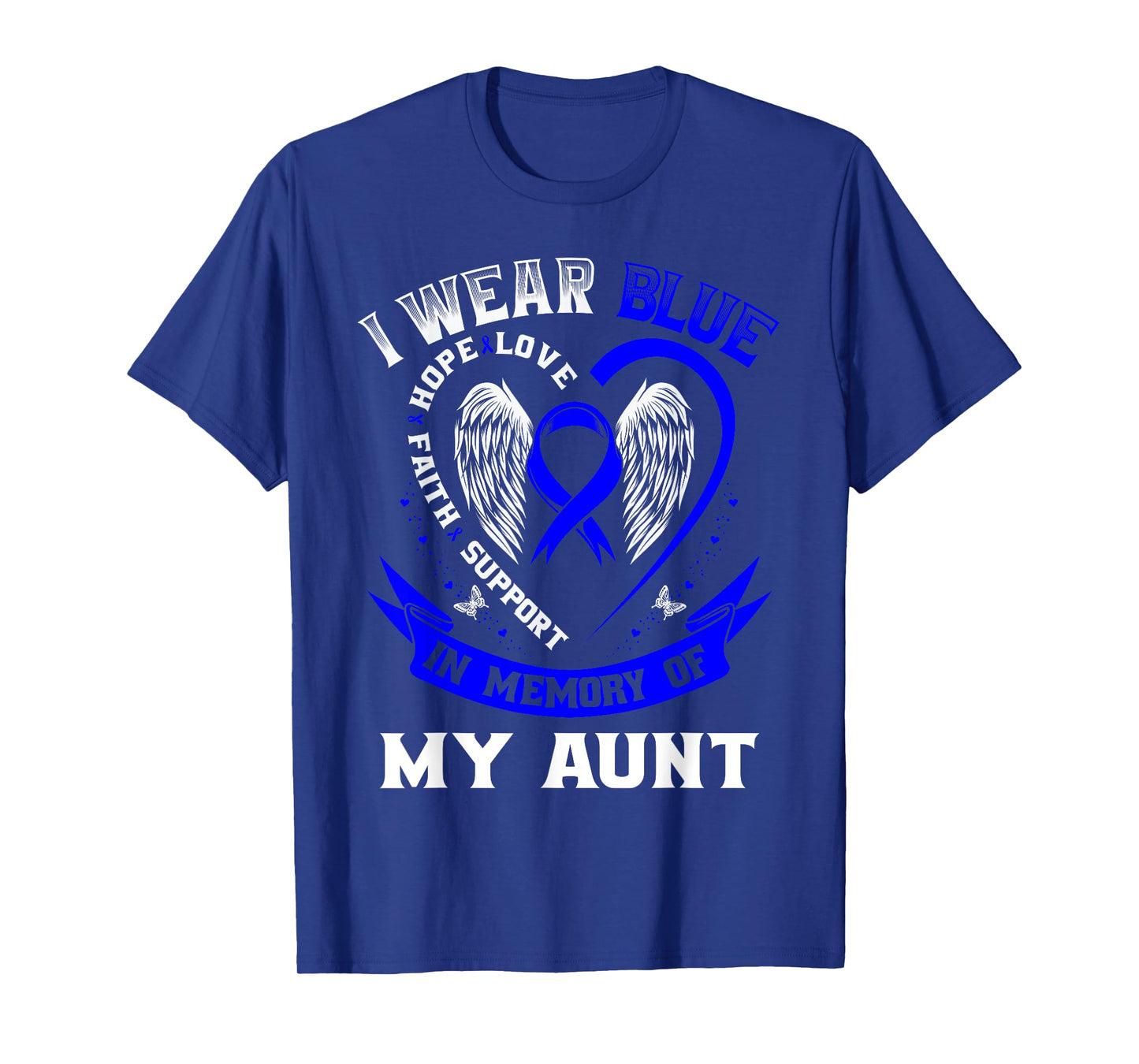 I Wear Blue In Memory Of My Aunt Colon Cancer Awareness T-Shirt