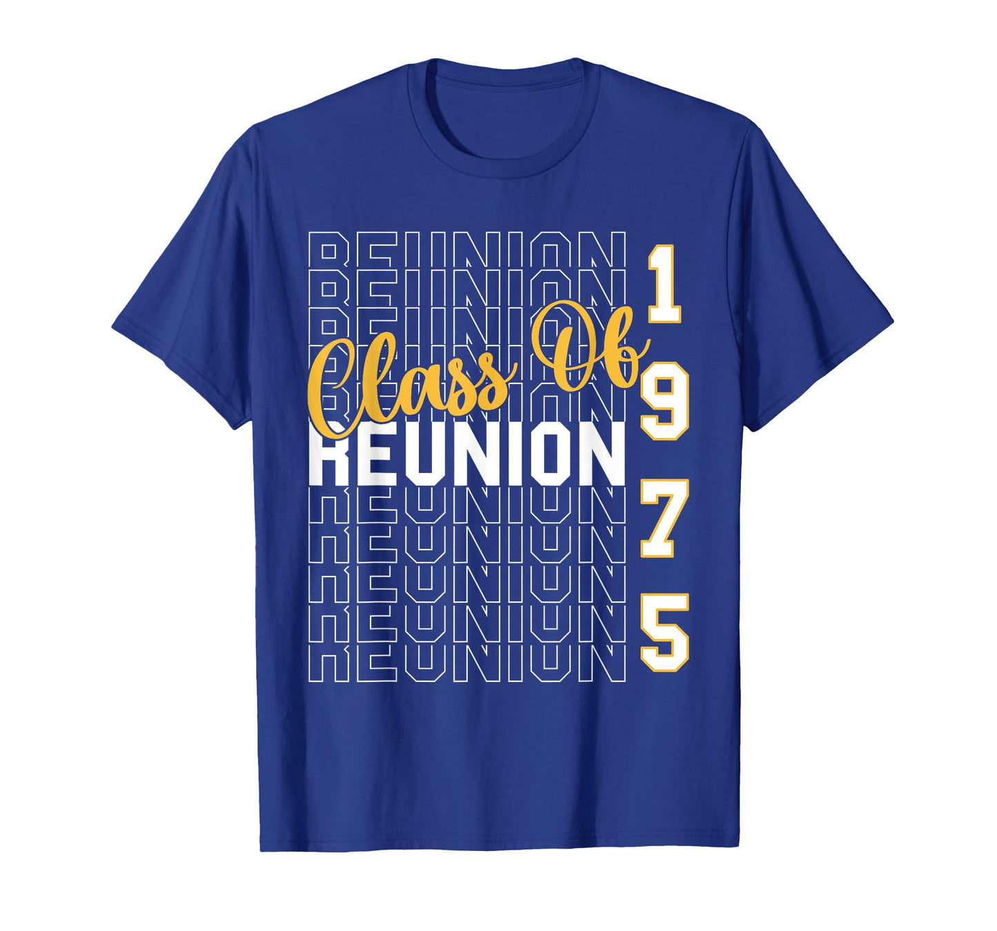 Class Of 1975 Reunion - Class Of 75 Highschool Reunion T-Shirt