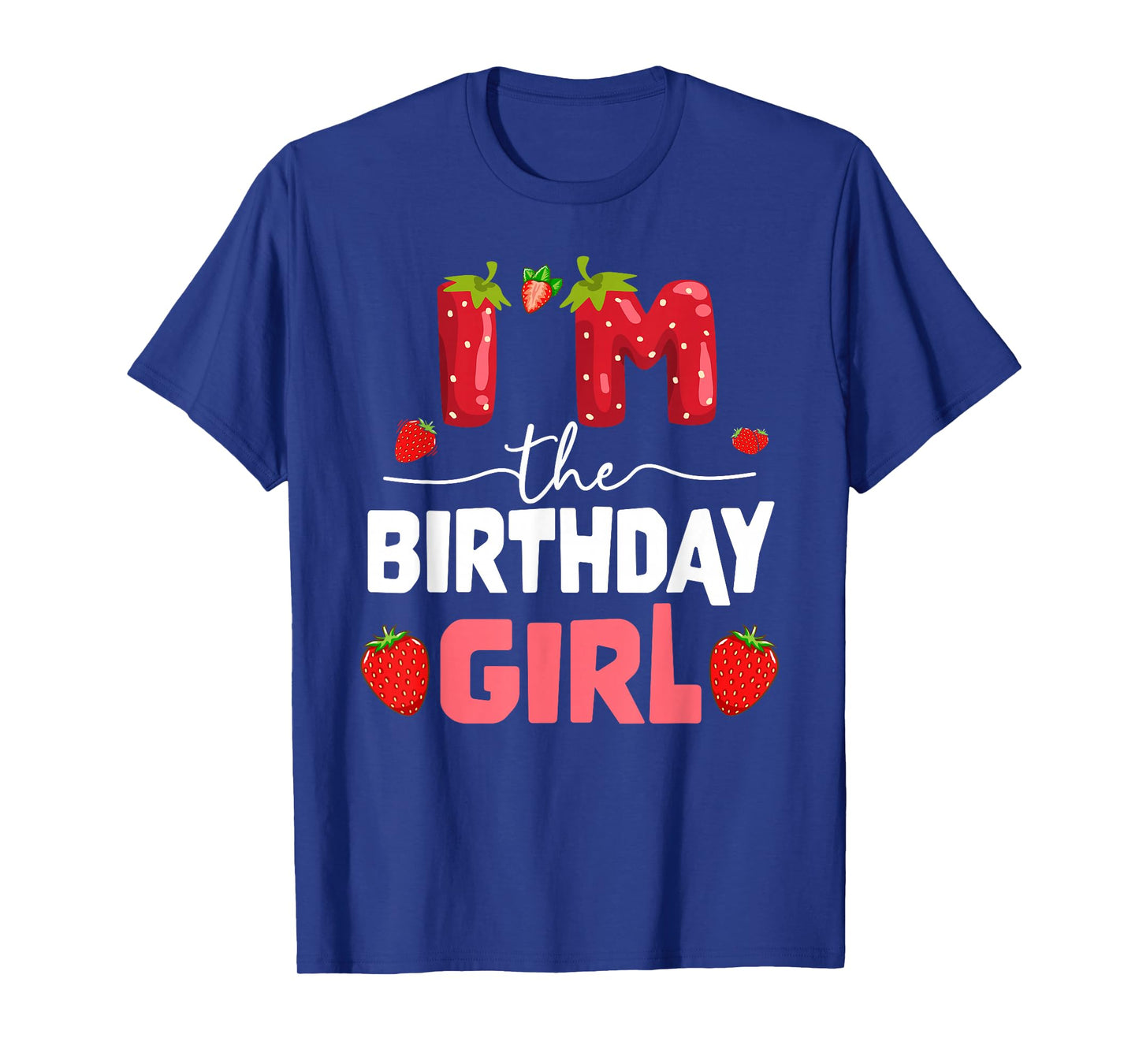 I'm The Berry First Birthday of Girl Sweet Strawberry T-Shirt