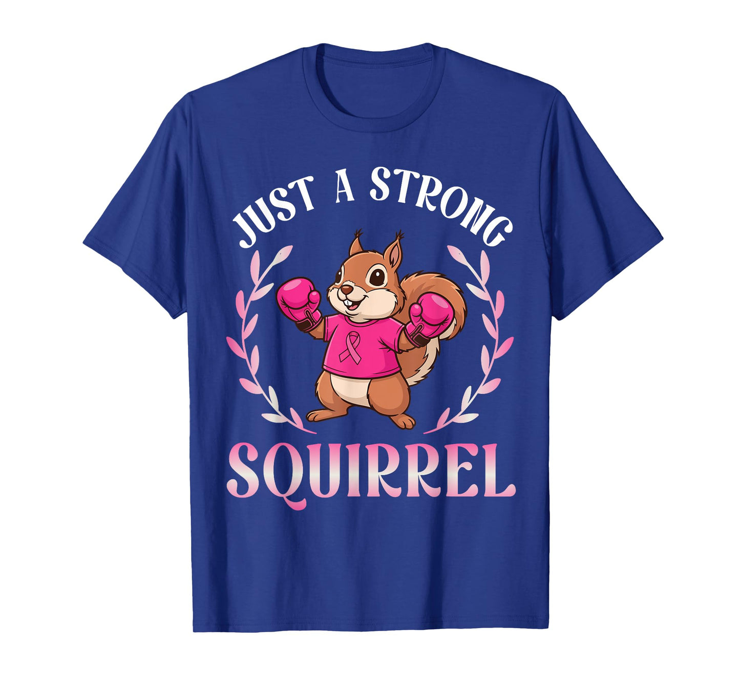 Just A Strong Boxing Squirrel Fighting Breast Cancer Warrior T-Shirt