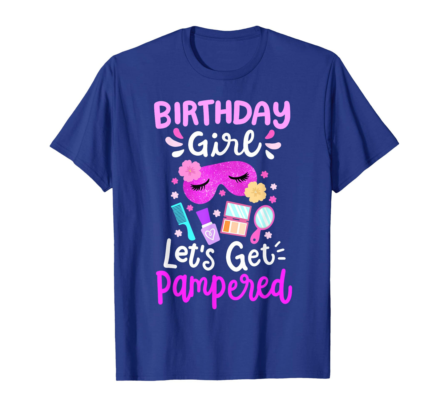 Spa Birthday Party Let's Get Pampered Bday Girl Kids Toddler T-Shirt