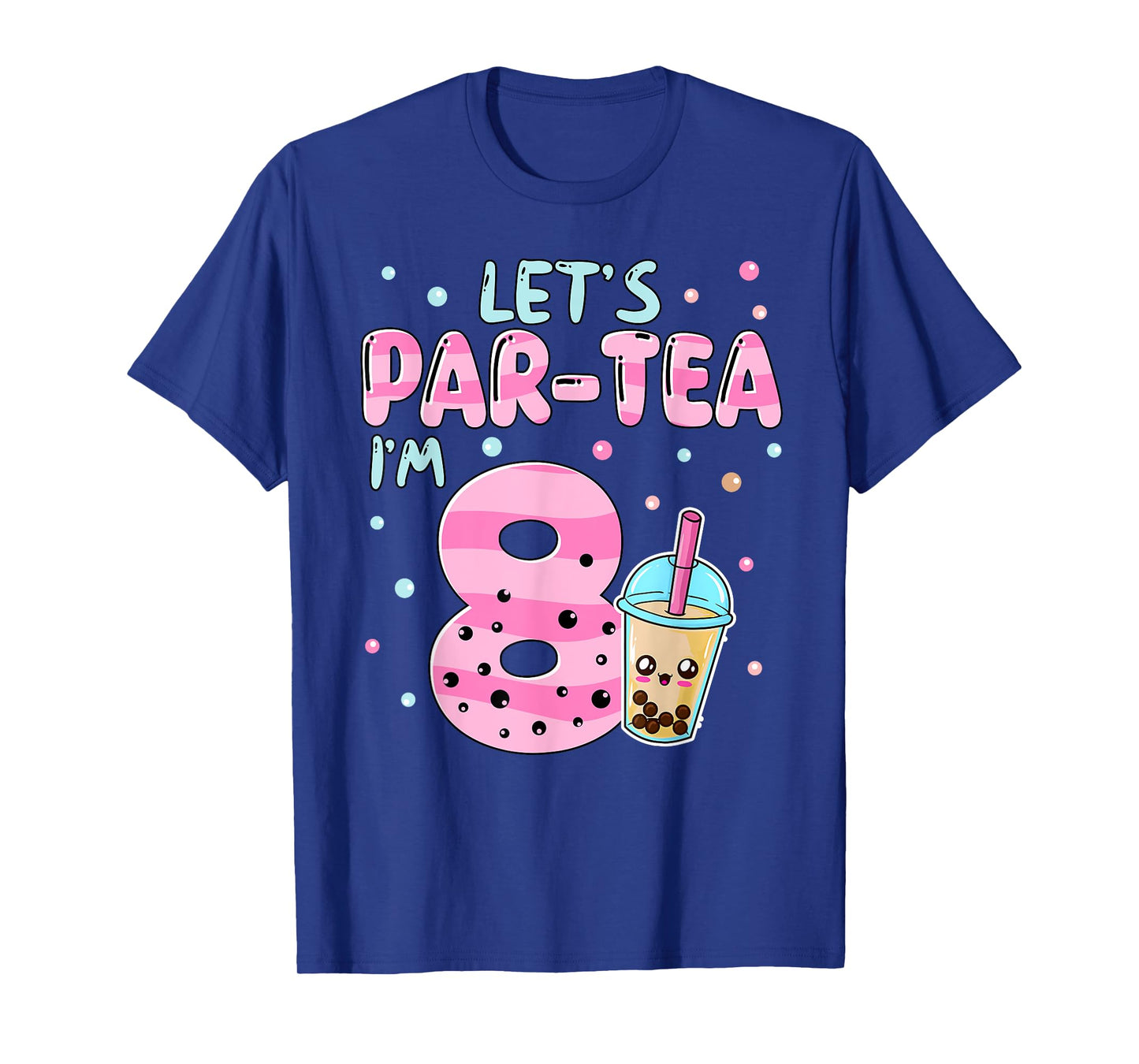 Let's Par-tea I'm 8 Years Old 8th Birthday Bubble Boba Tea T-Shirt