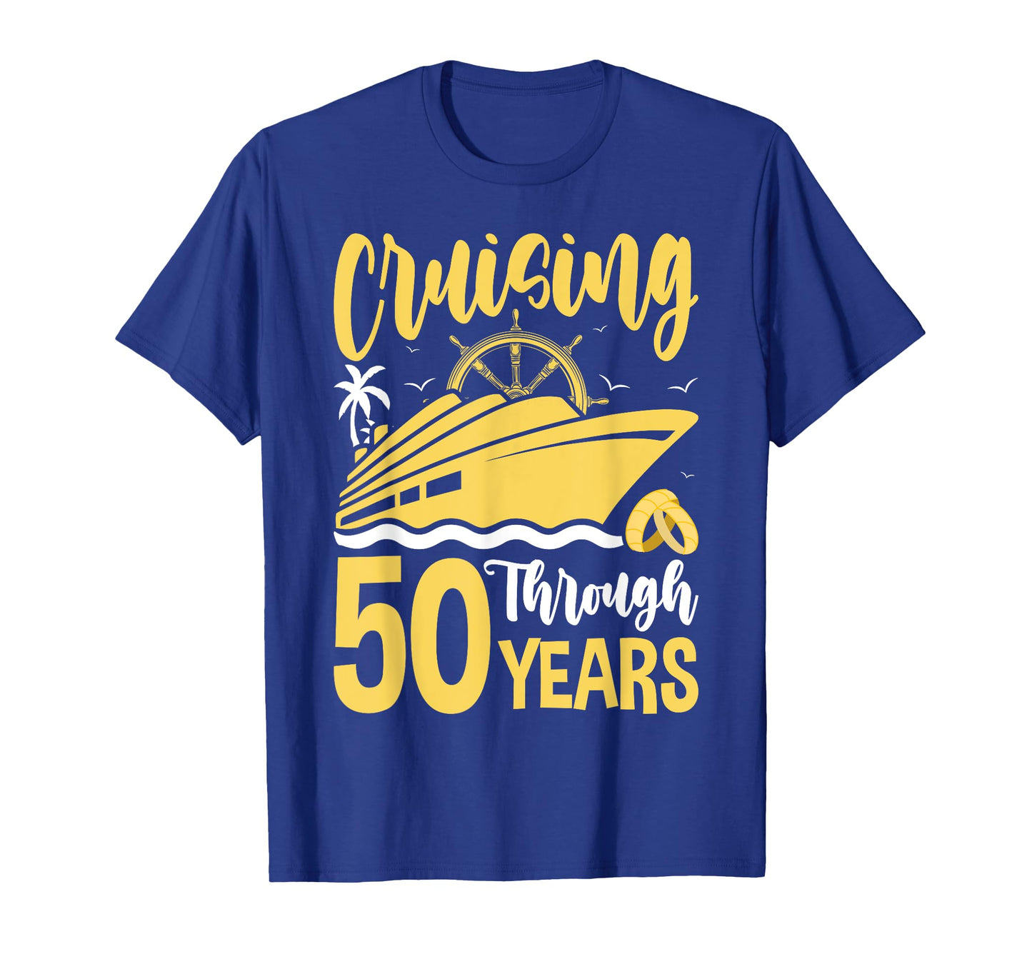Cruising Through 50 Years 50th Anniversary Cruise Couple T-Shirt