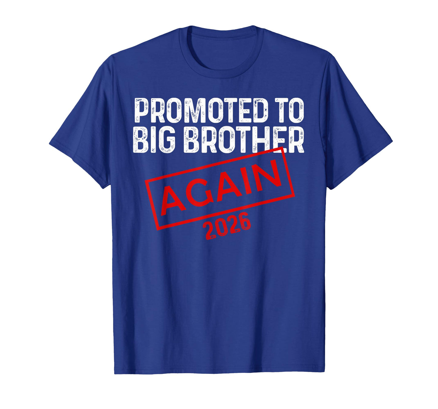 Big Brother Again 2026 Promoted to Big Bro Again 2026 T-Shirt