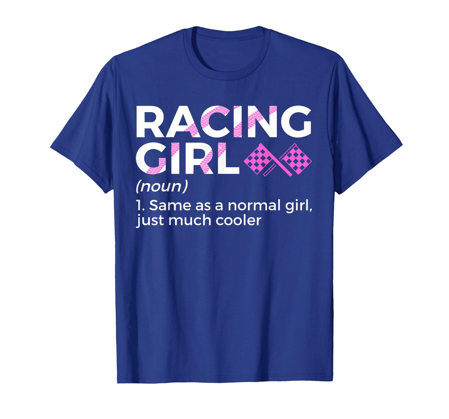 Racing Girl Definition For Racers Race Car Parties T-Shirt