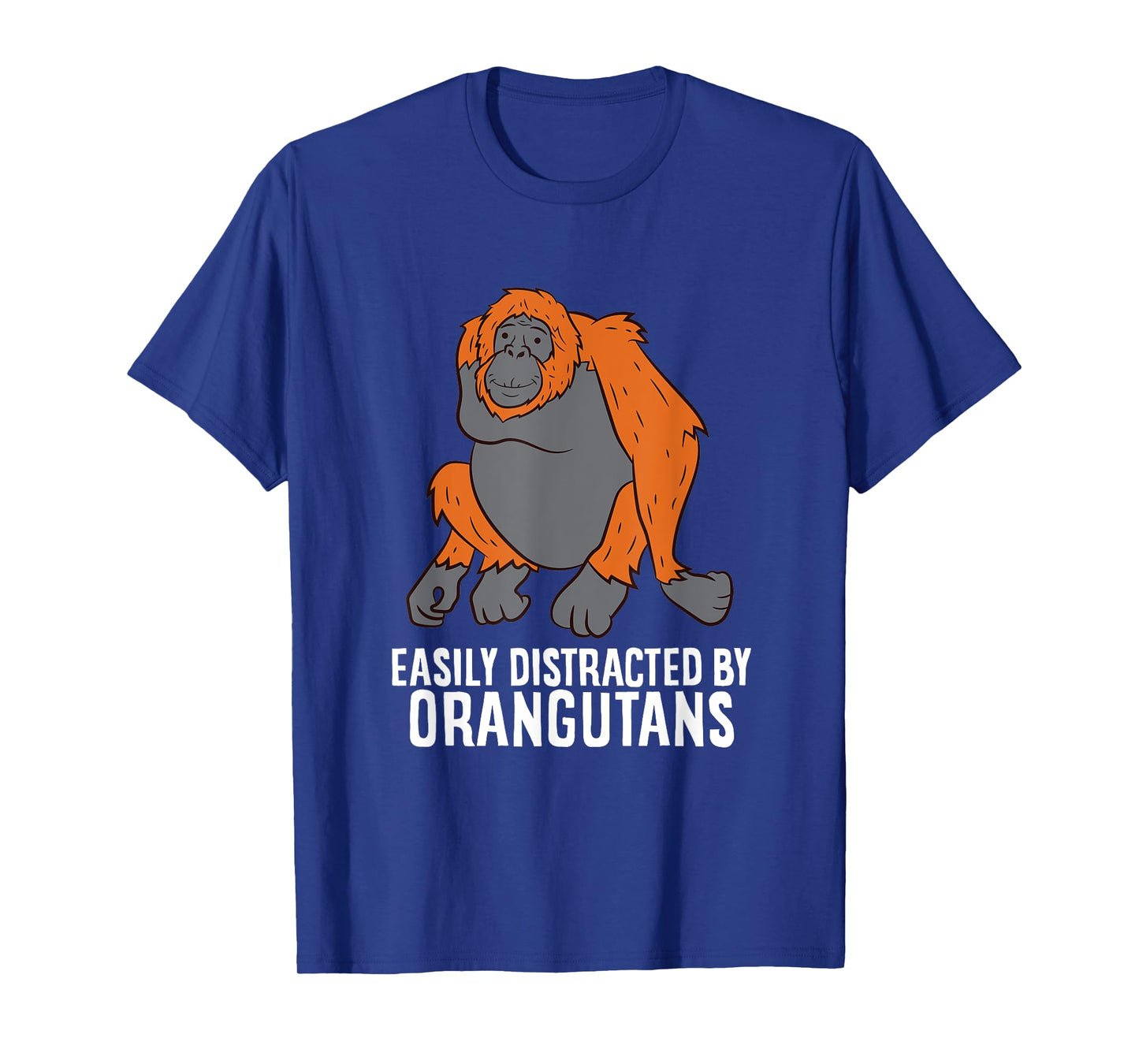 Orangutan Gift Easily Distracted By Orangutans Monkey T-Shirt