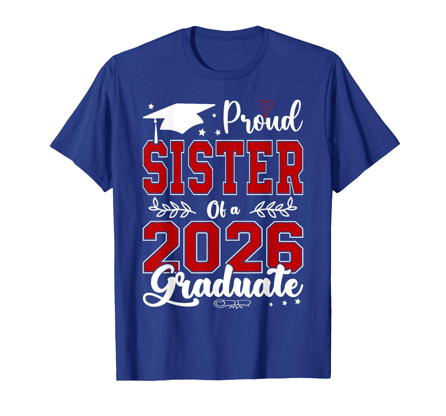 Proud Sister Of A 2026 Graduate For Graduation T-Shirt