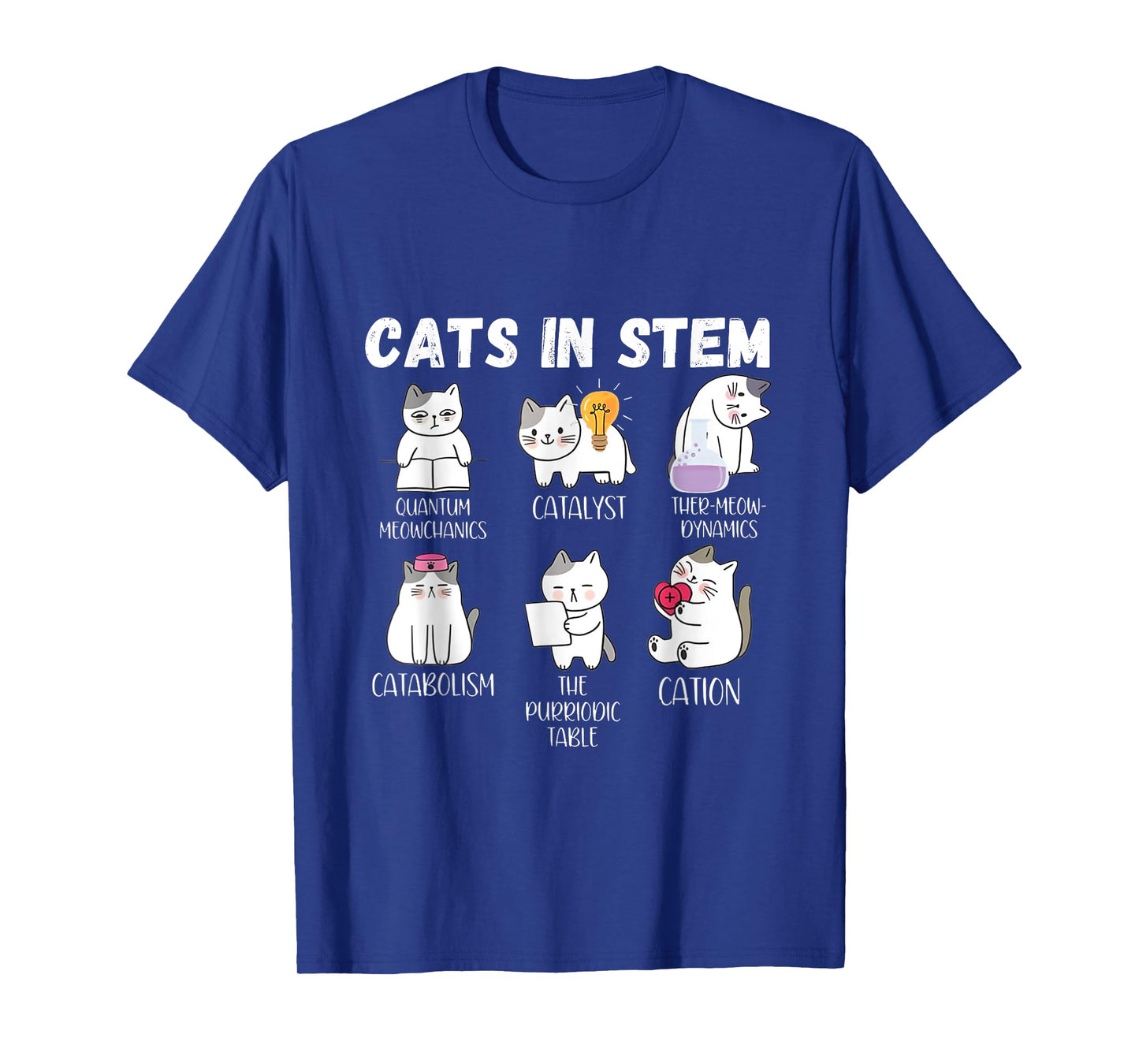 Funny Science Meme Cats In Stem Scientist Nerd Cat Lover Men Women T-Shirt